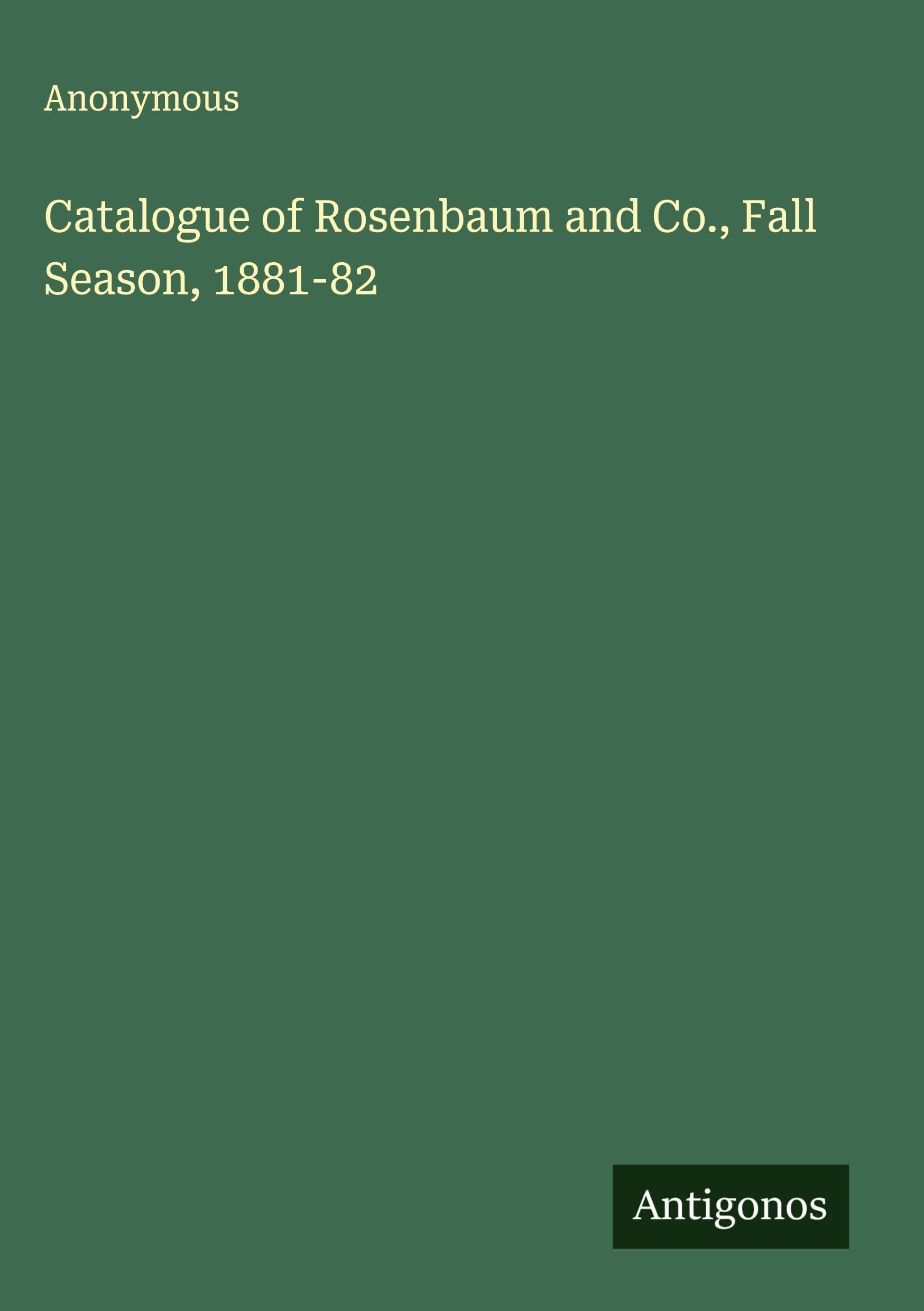 Catalogue of Rosenbaum and Co., Fall Season, 1881-82 Classics