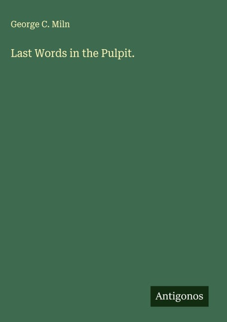 Product Image: Last Words in the Pulpit.