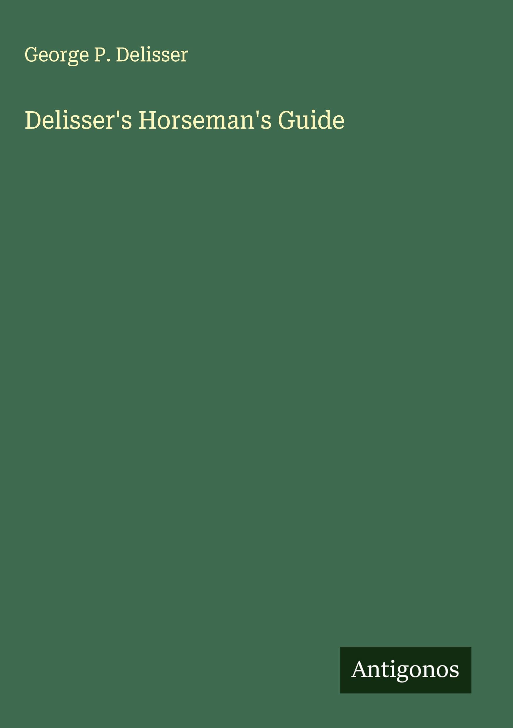 Delisser's Horseman's Guide Classics