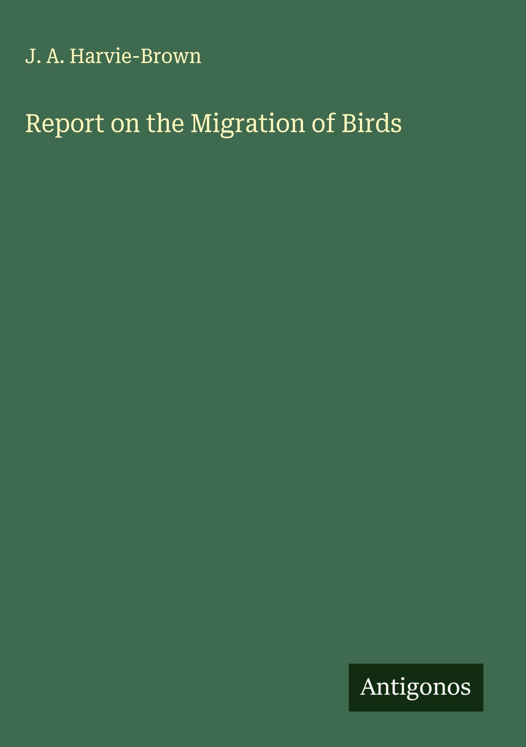 Report on the Migration of Birds Classics