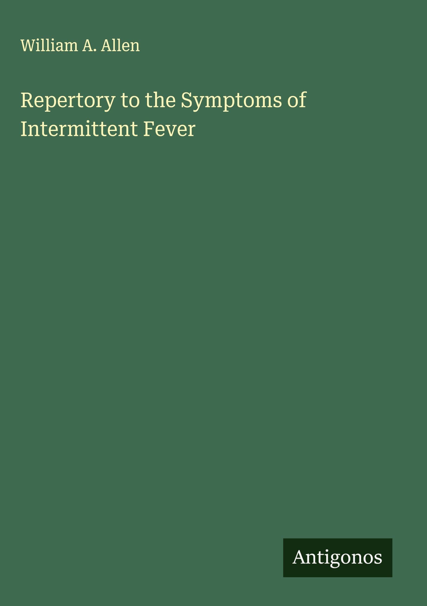 Repertory to the Symptoms of Intermittent Fever Classics