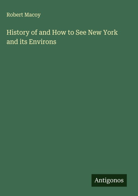 History of and How to See New York and its Environs Classics