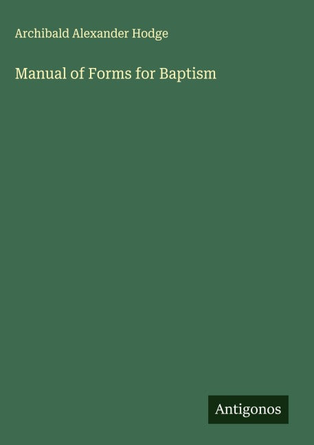 Manual of Forms for Baptism Classics