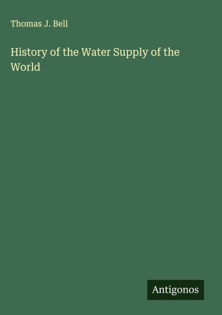 History of the Water Supply of the World Classics
