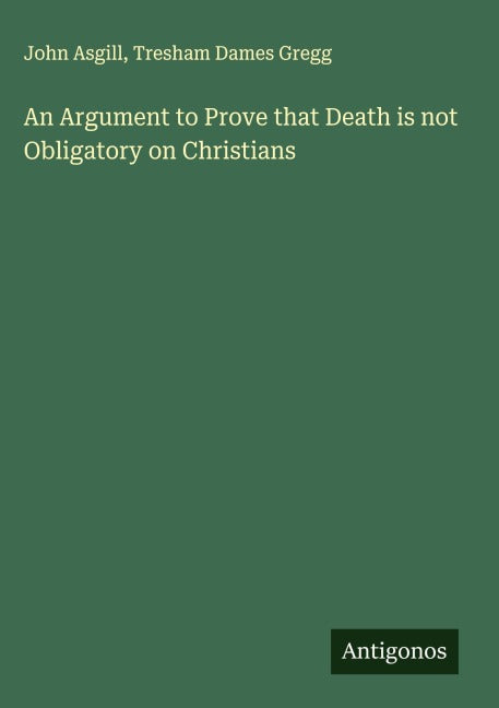 An Argument to Prove that Death is not Obligatory on Christians Classics