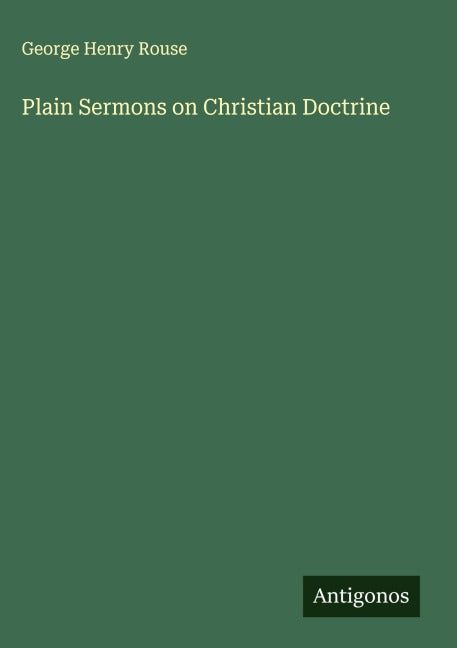 Plain Sermons on Christian Doctrine Classics