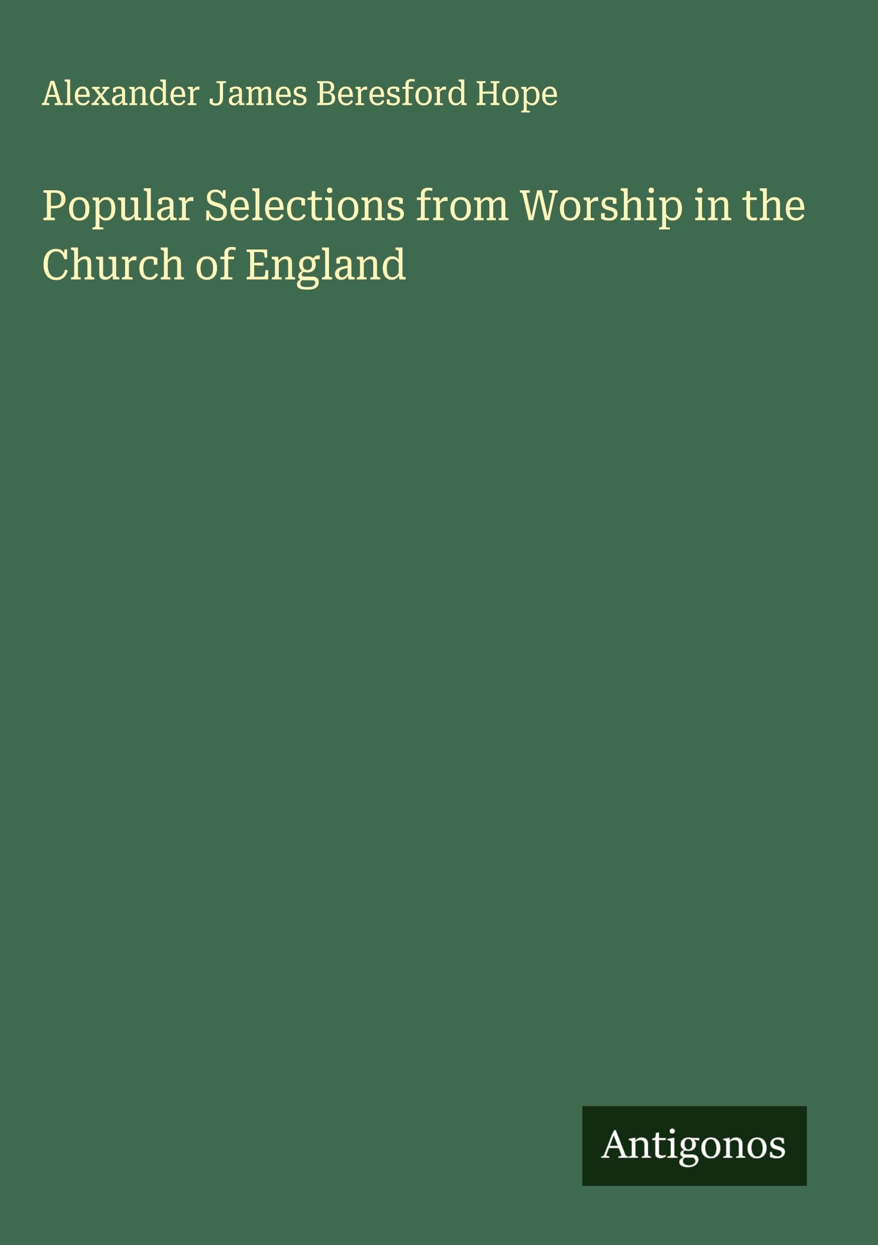Popular Selections from Worship in the Church of England Classics