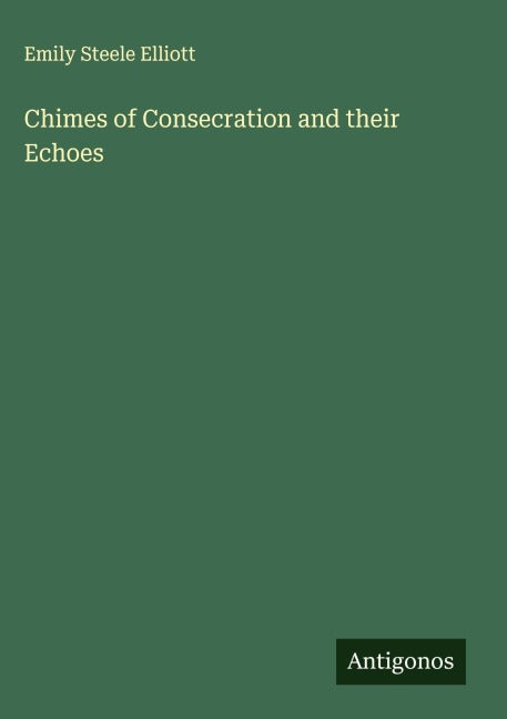 Chimes of Consecration and their Echoes Classics
