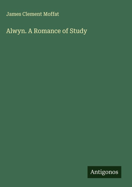 Alwyn. A Romance of Study Classics