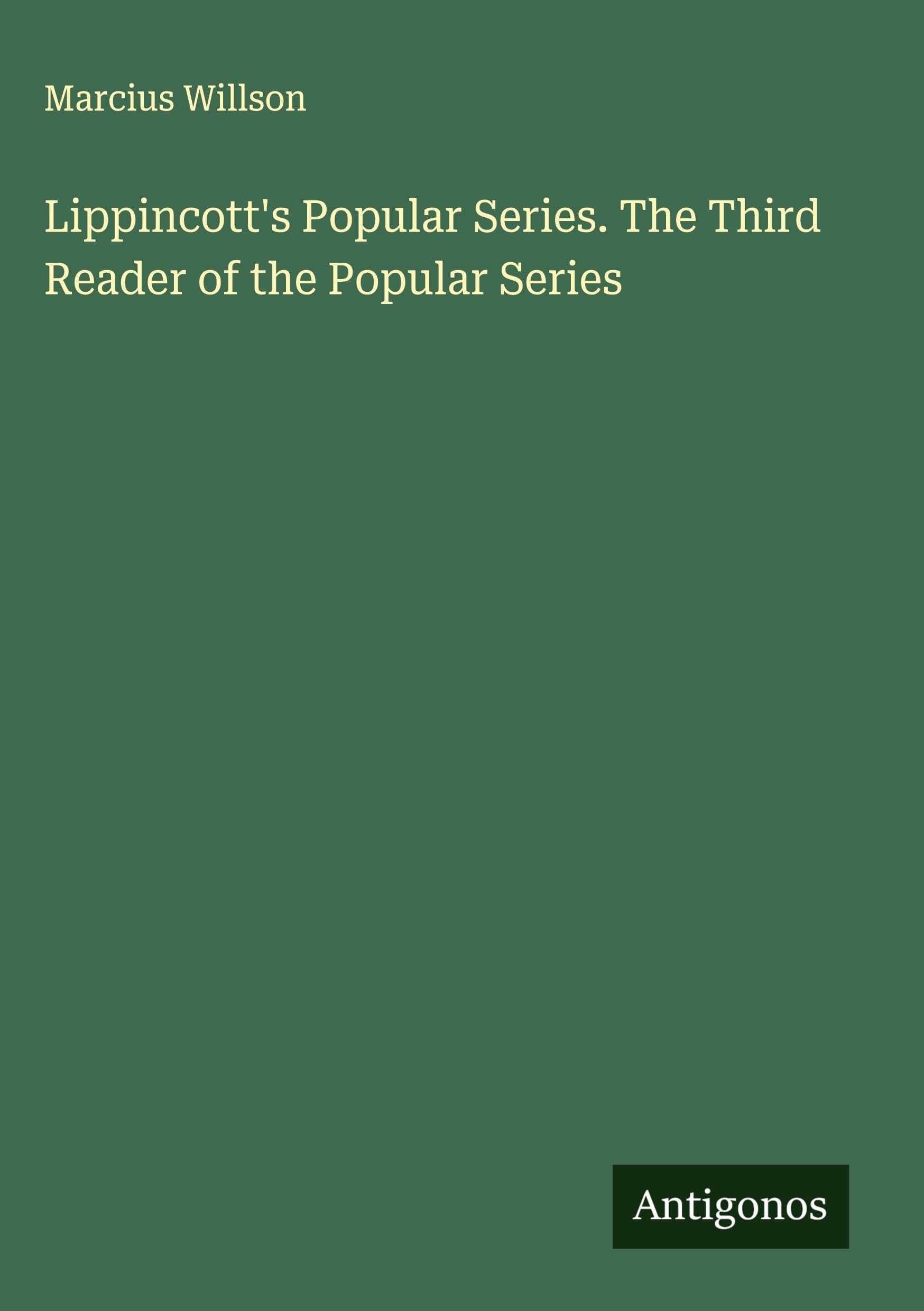 Lippincott's Popular Series. The Third Reader of the Popular Series Classics