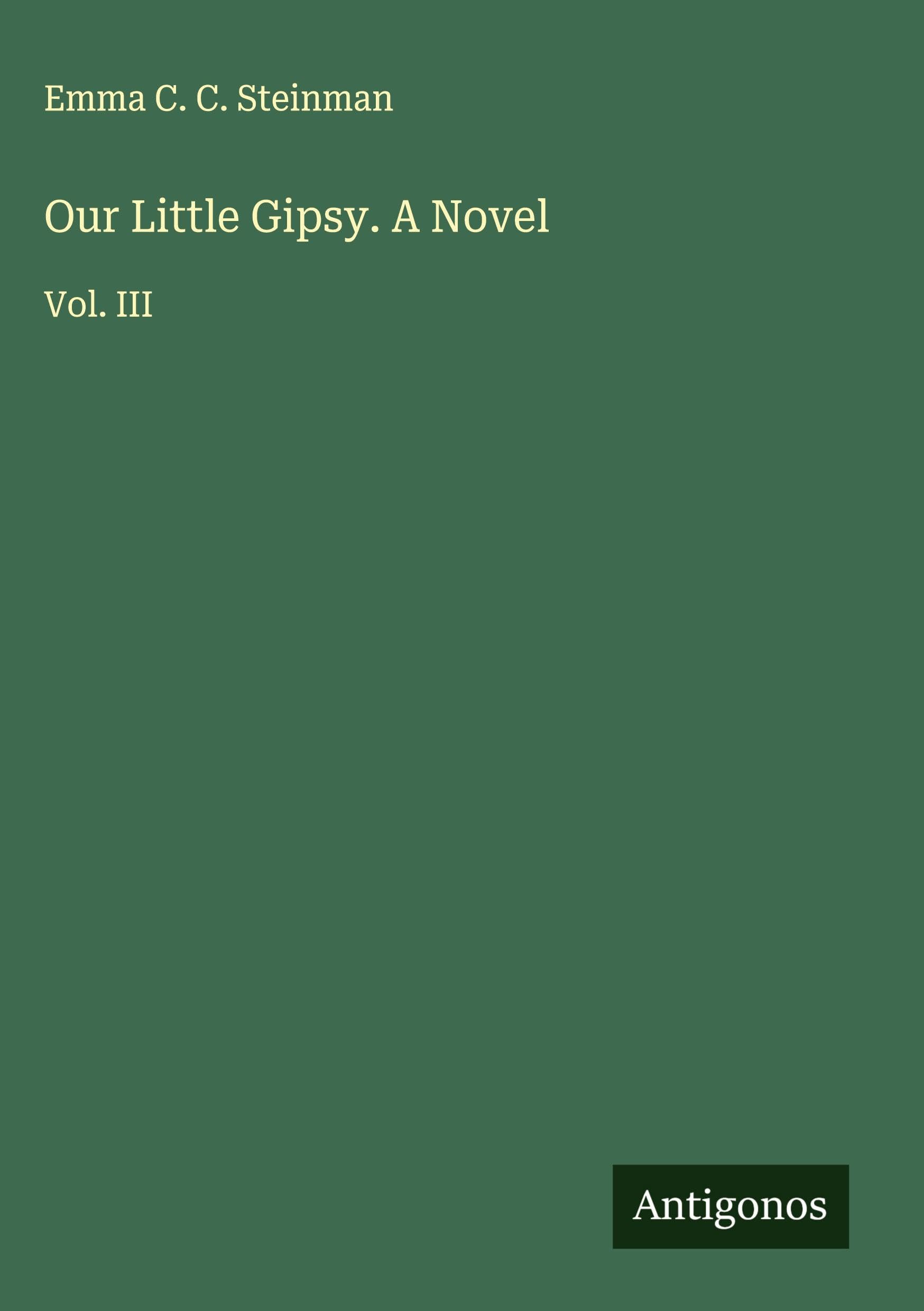 Our Little Gipsy. A Novel Classics