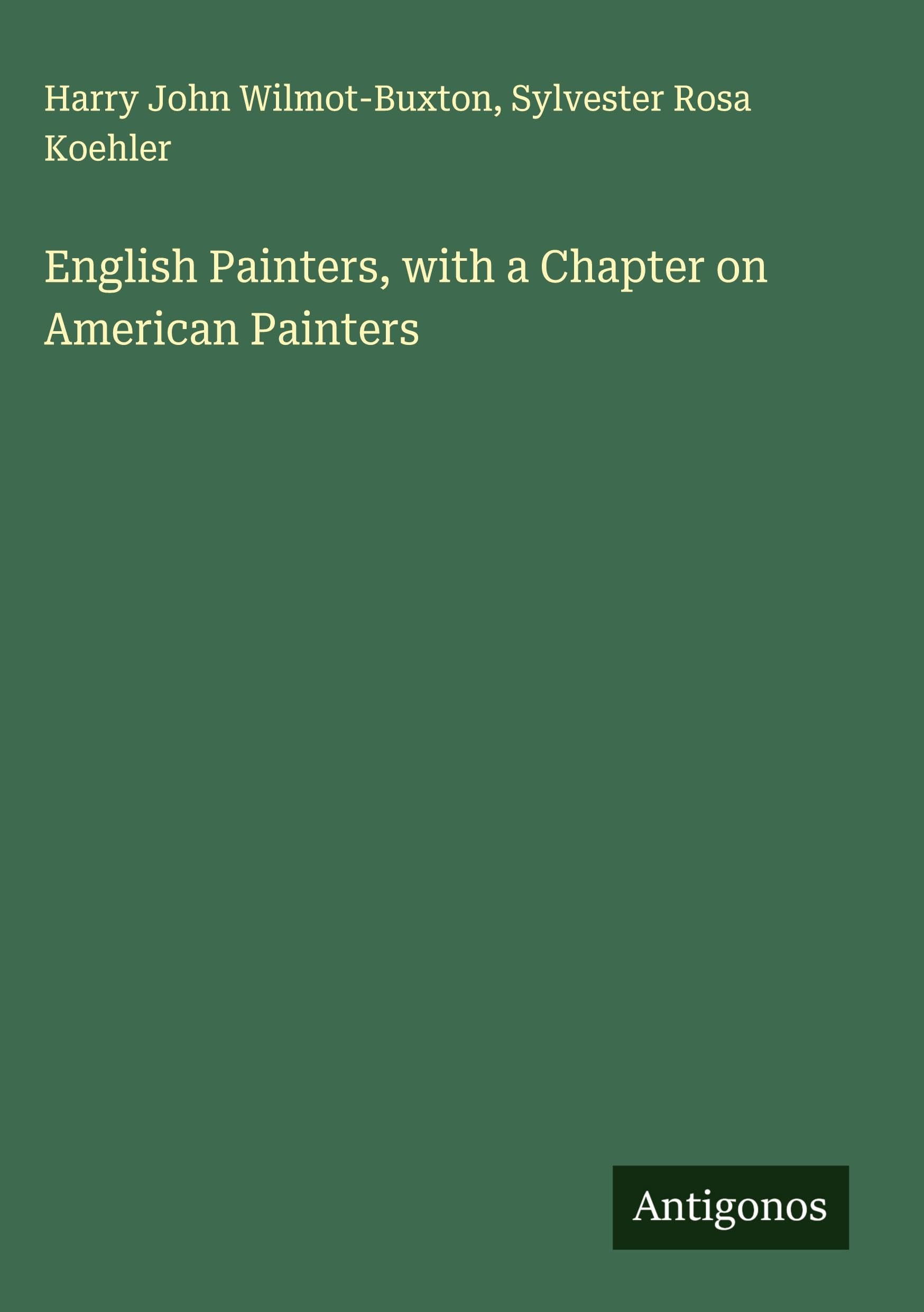 English Painters, with a Chapter on American Painters Classics