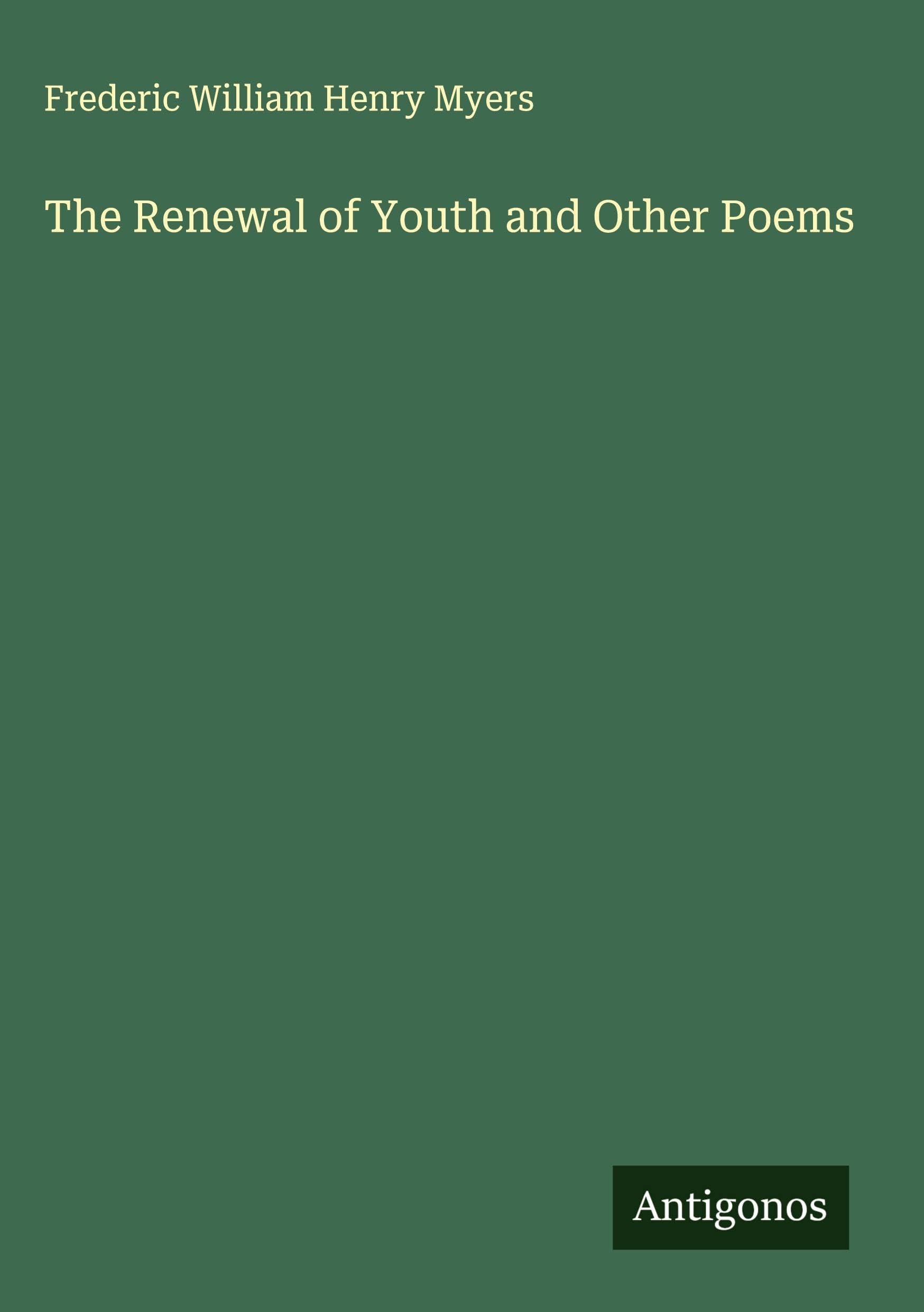 The Renewal of Youth and Other Poems Classics