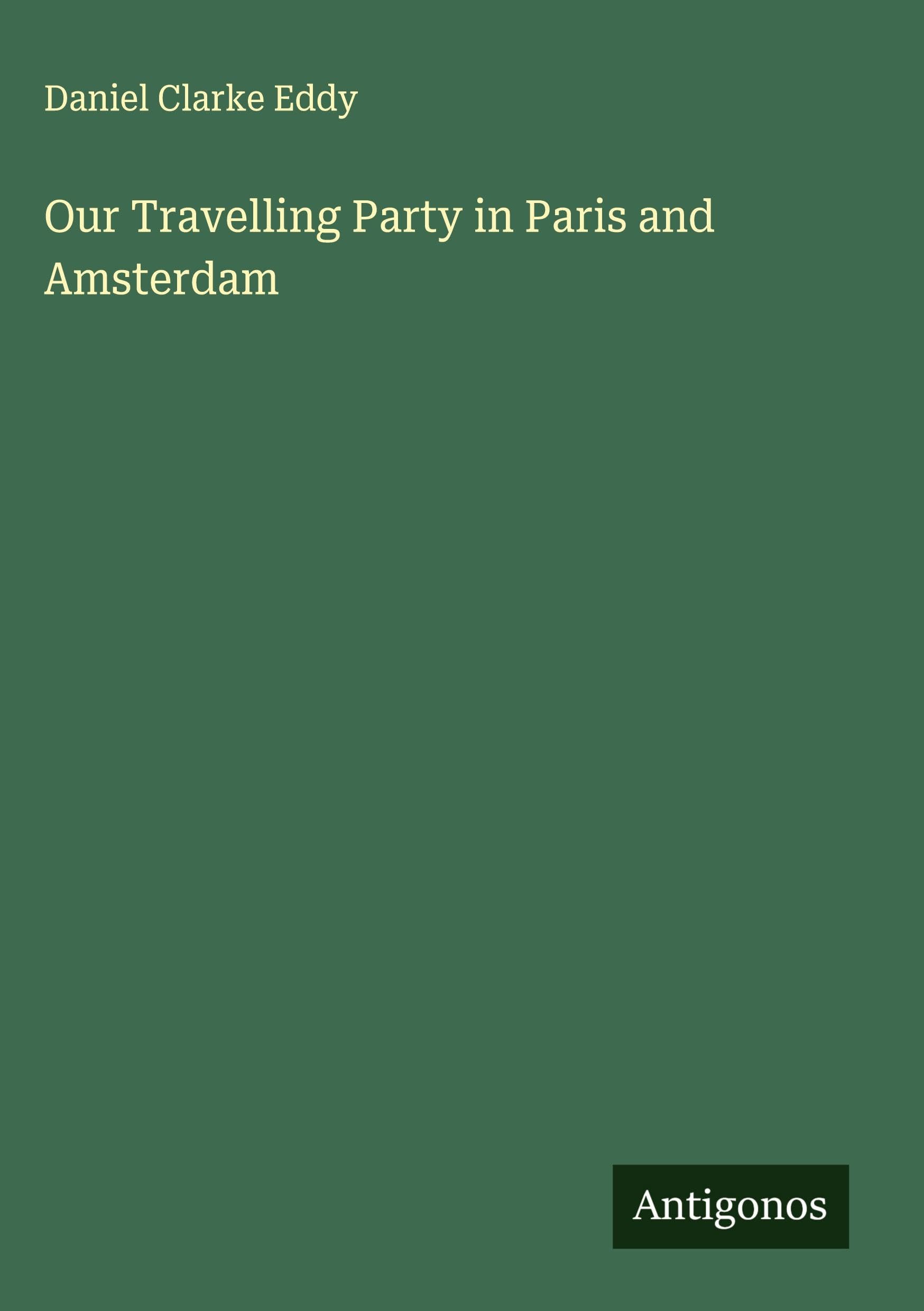 Our Travelling Party in Paris and Amsterdam Classics