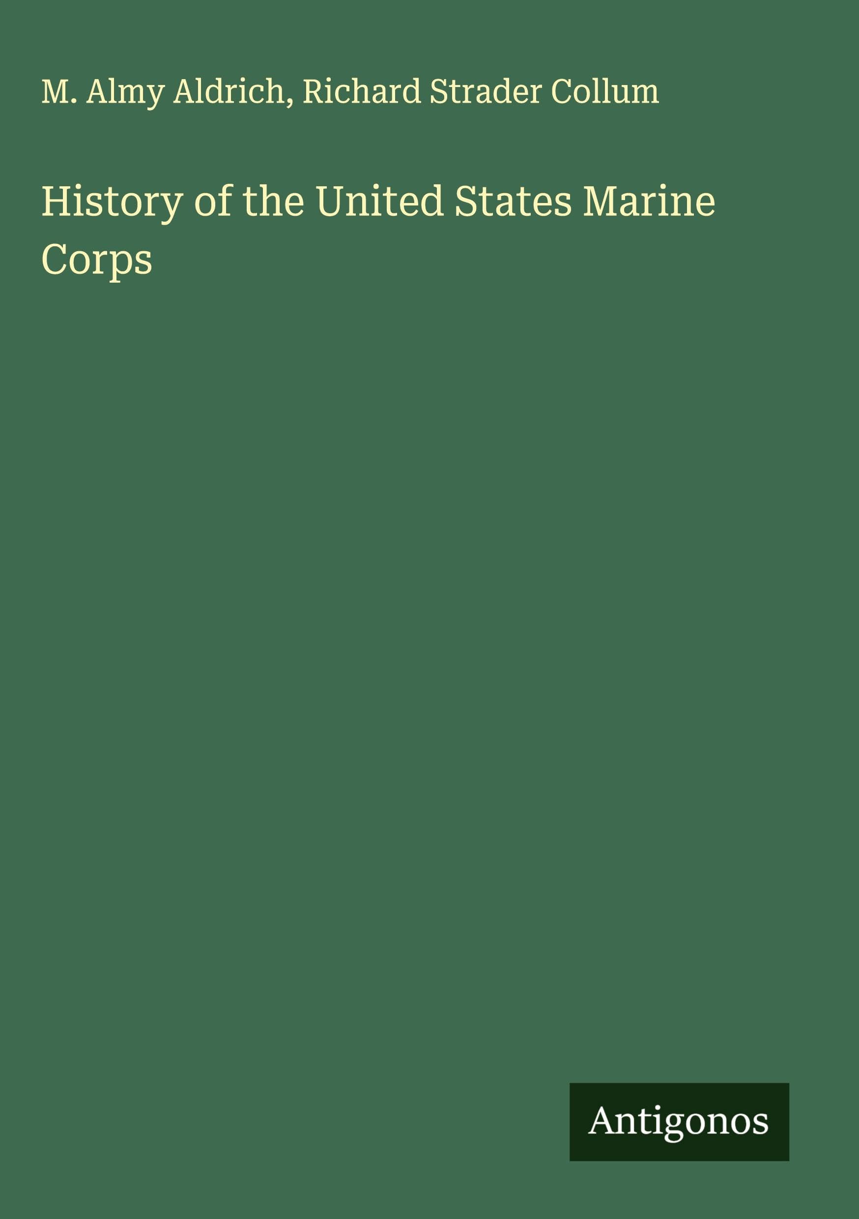 History of the United States Marine Corps Classics