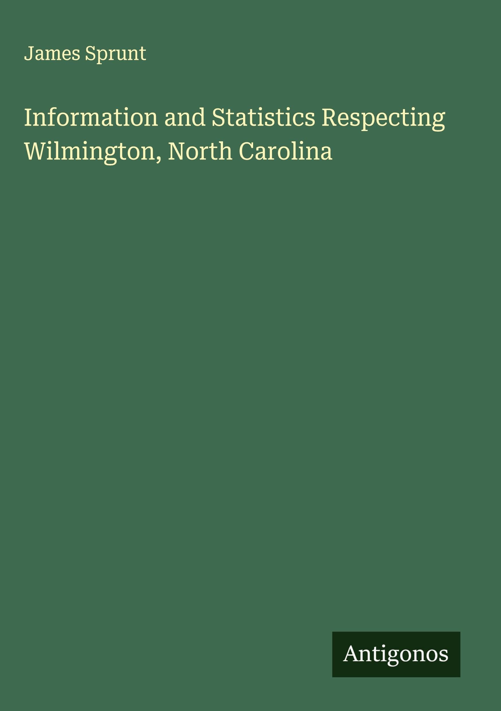 Information and Statistics Respecting Wilmington, North Carolina Classics