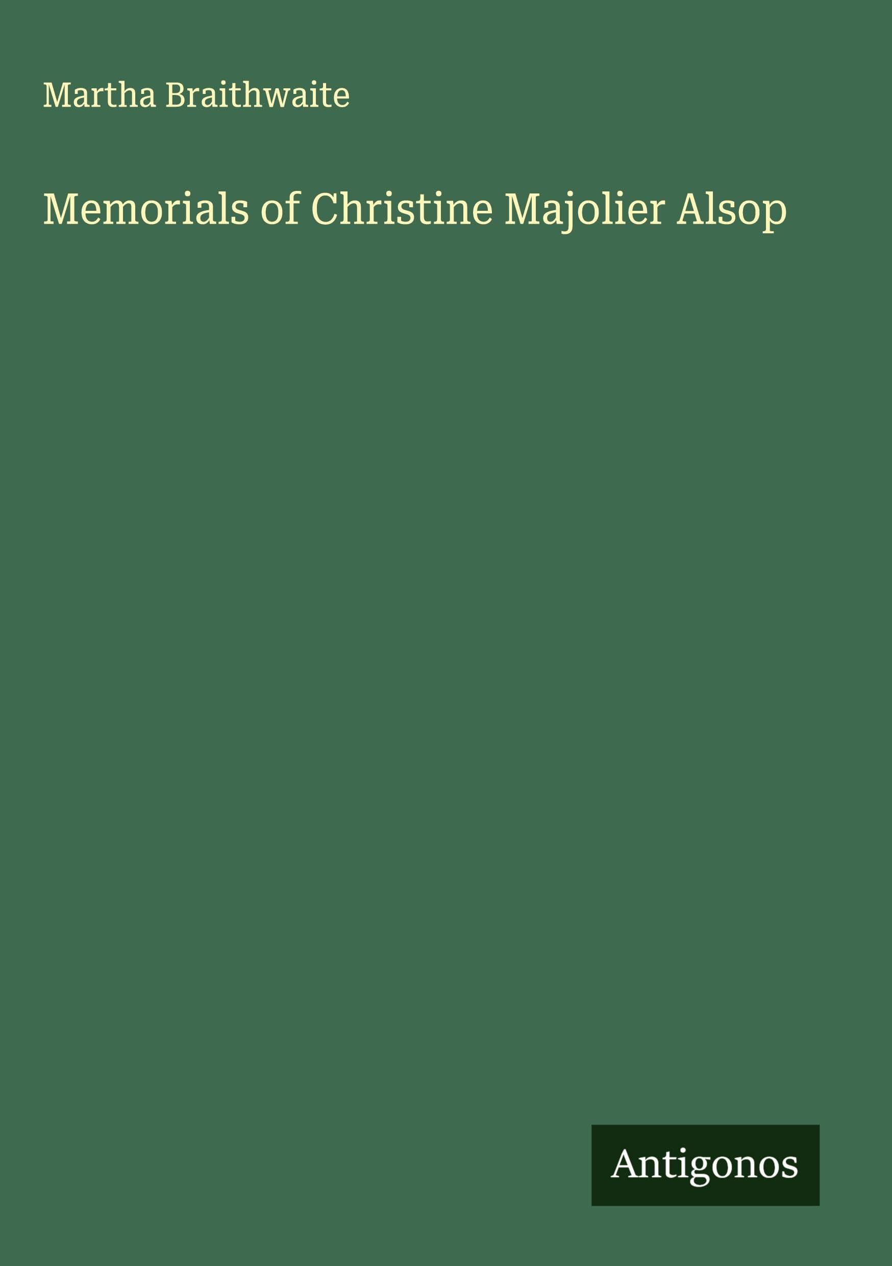 Memorials of Christine Majolier Alsop Classics