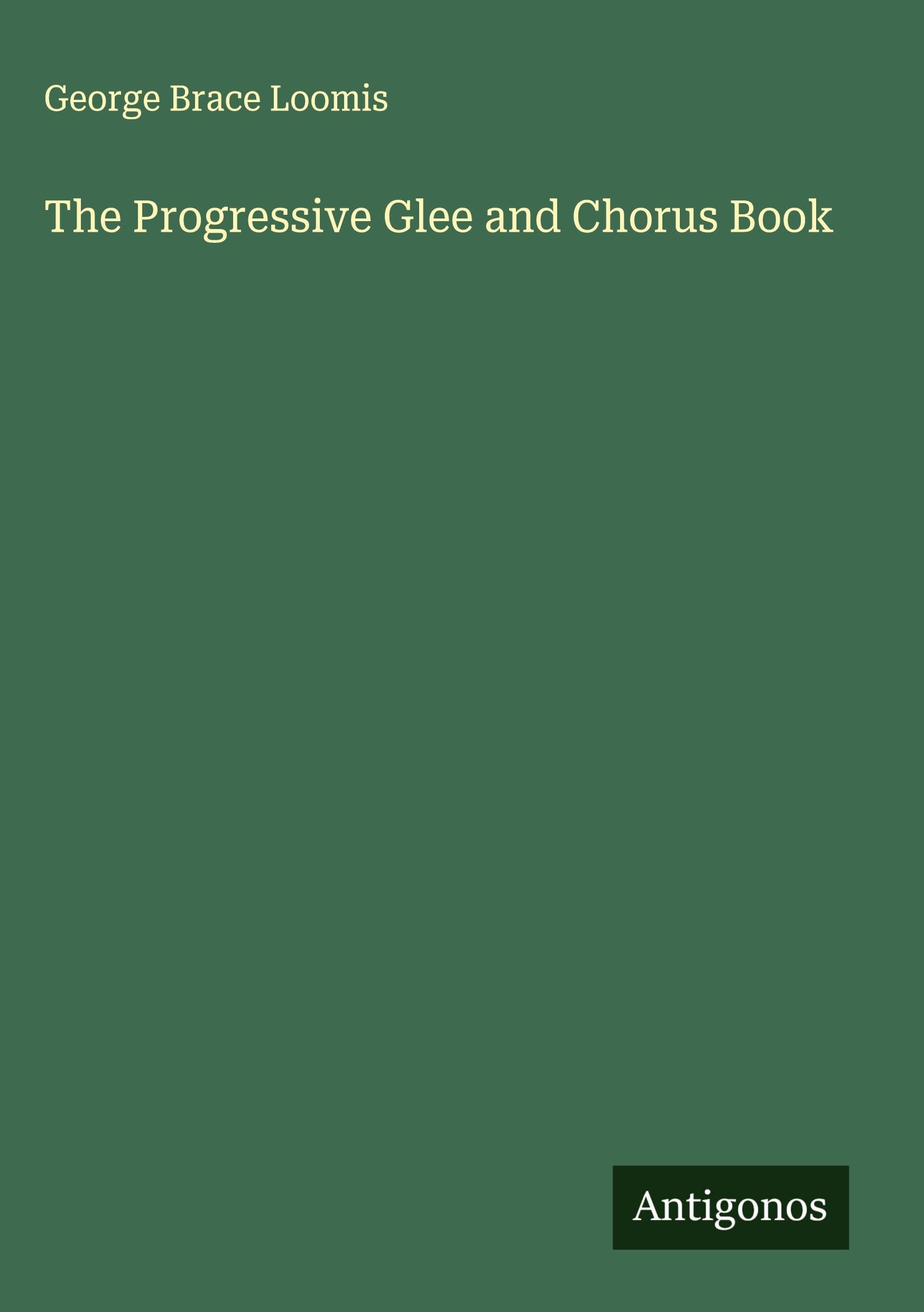 The Progressive Glee and Chorus Book Classics
