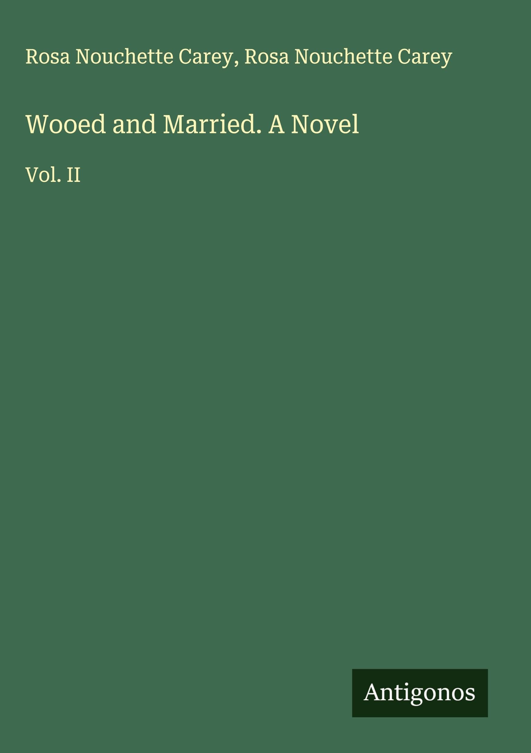 Wooed and Married. A Novel Classics