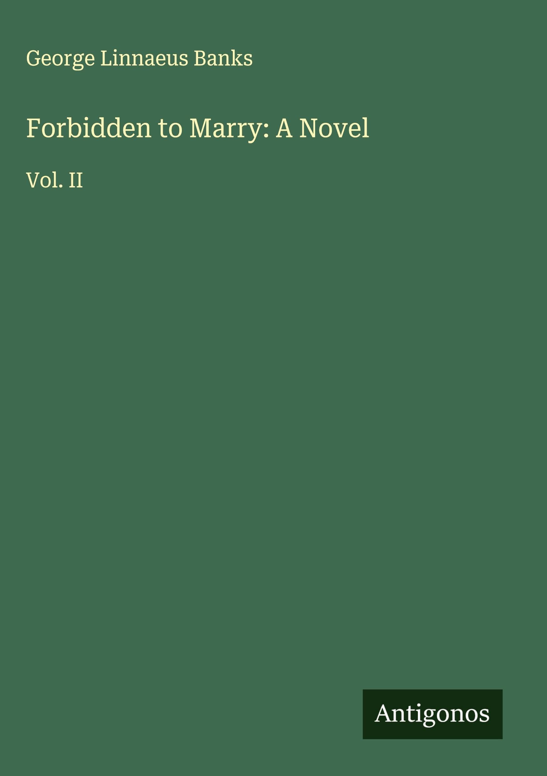 Forbidden to Marry: A Novel Classics
