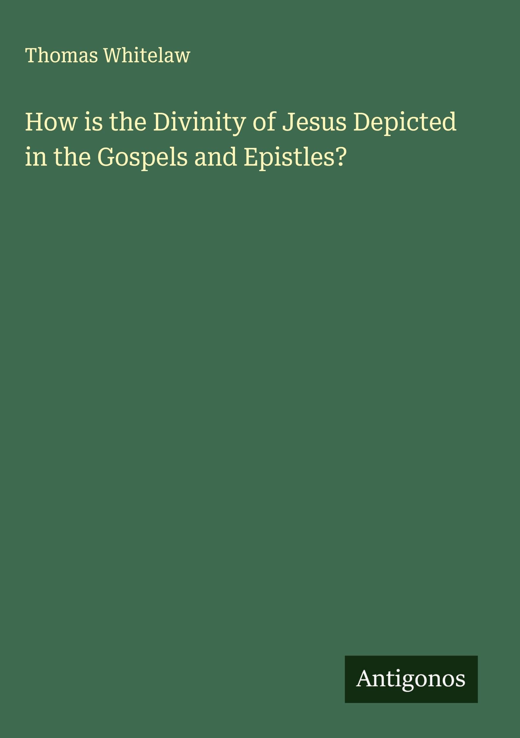 How is the Divinity of Jesus Depicted in the Gospels and Epistles? Classics