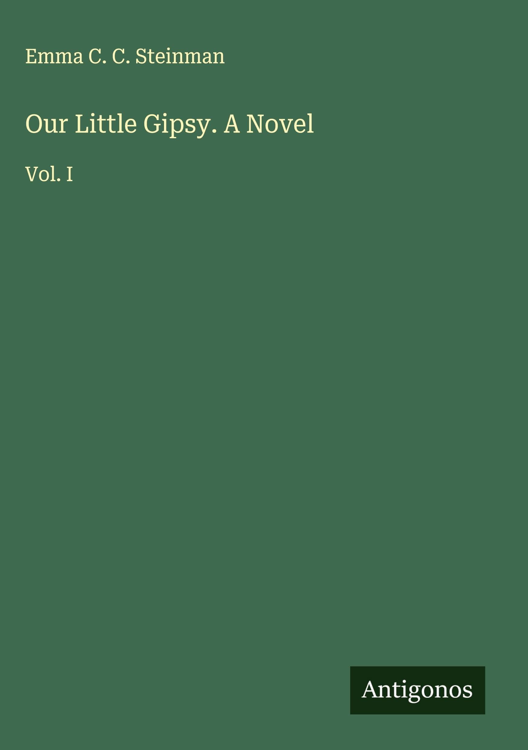 Our Little Gipsy. A Novel Classics