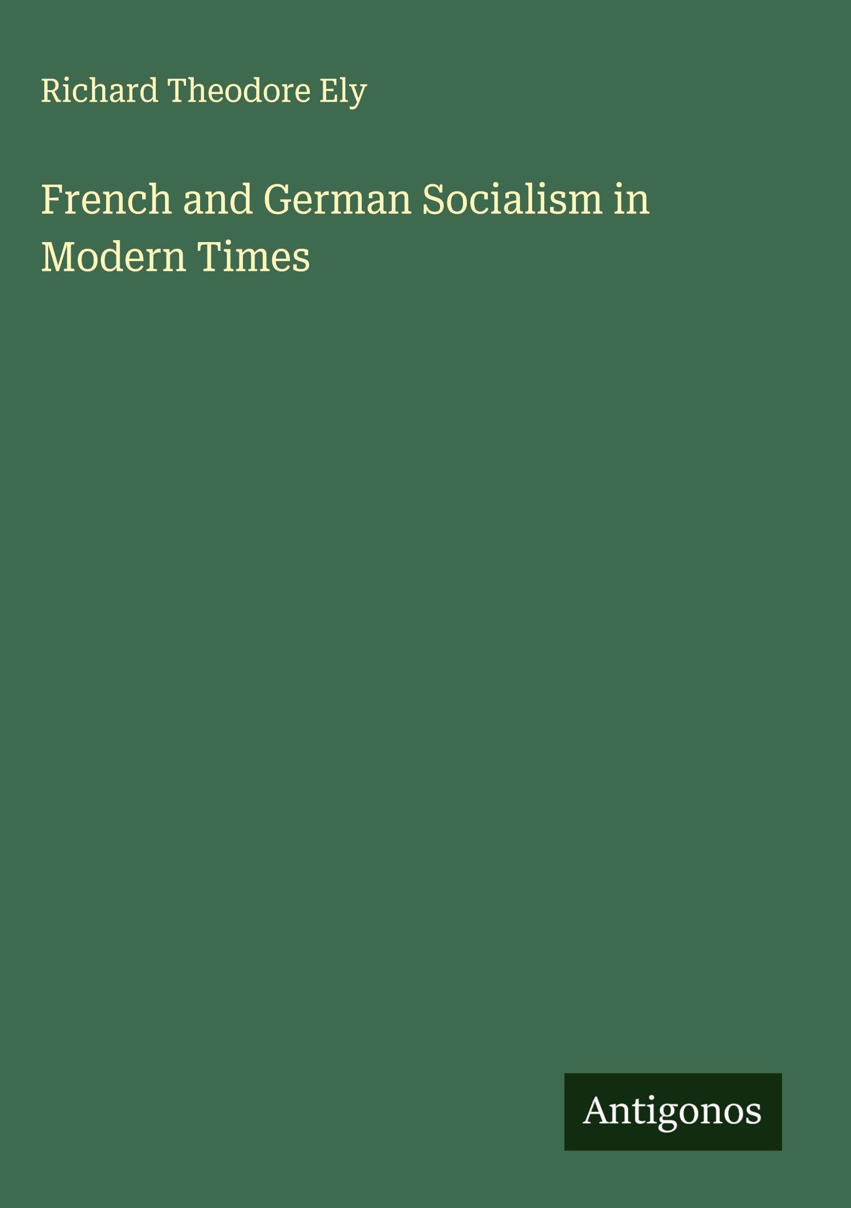 French and German Socialism in Modern Times Classics