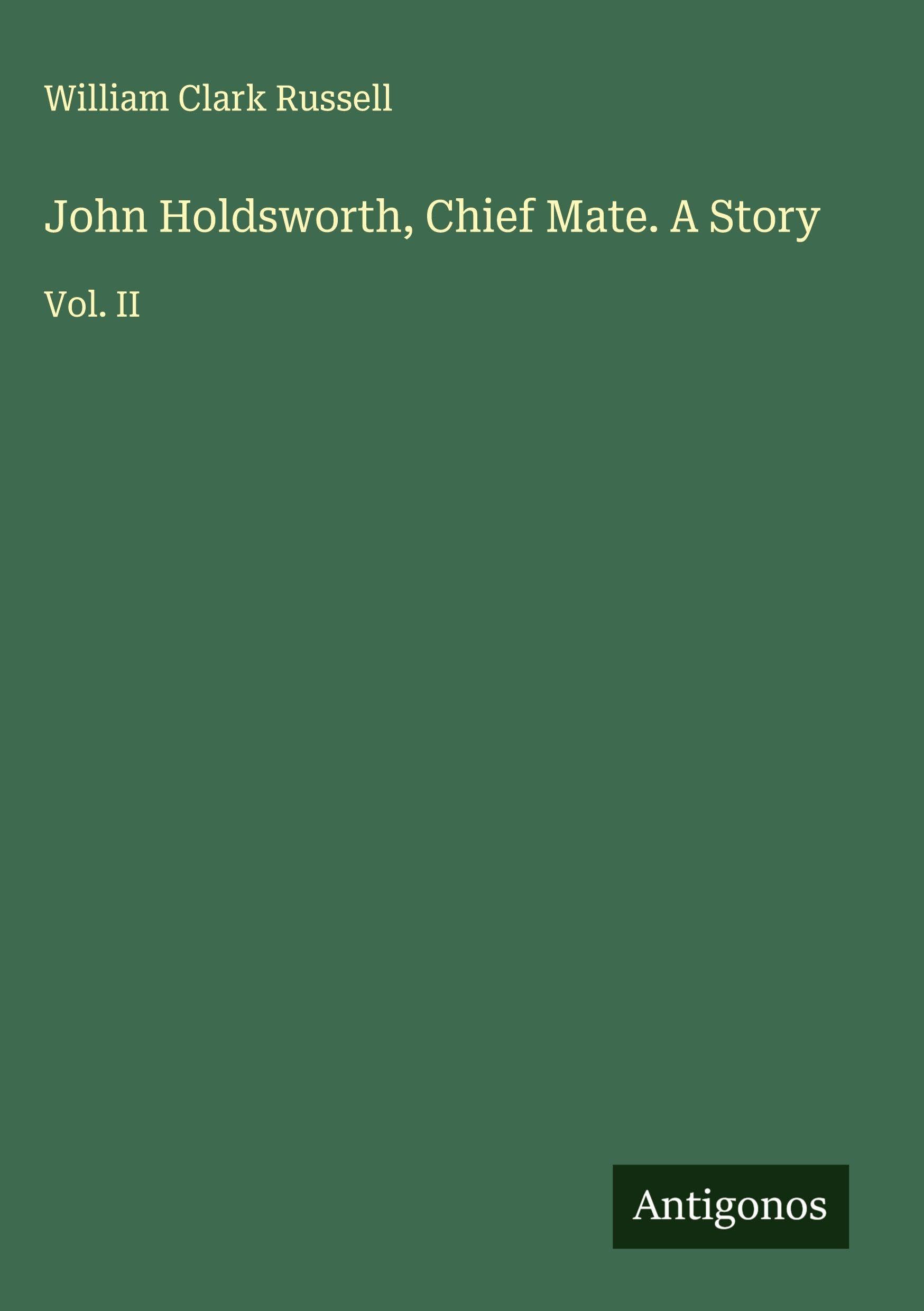 John Holdsworth, Chief Mate. A Story Classics
