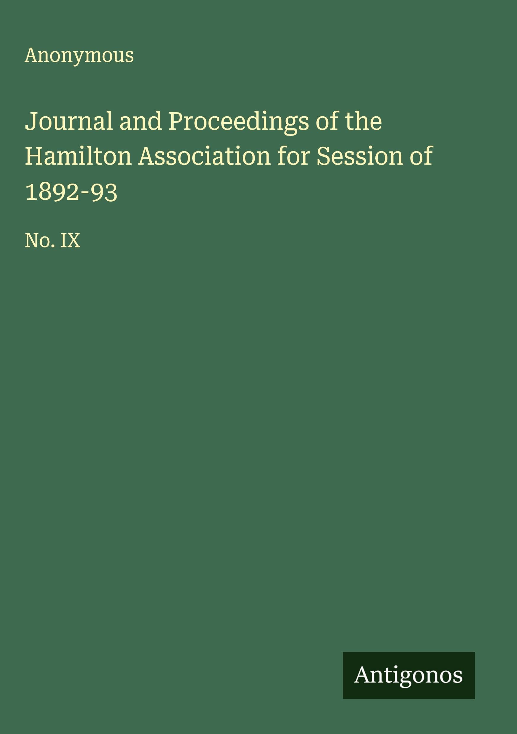 Journal and Proceedings of the Hamilton Association for Session of 1892-93 Classics