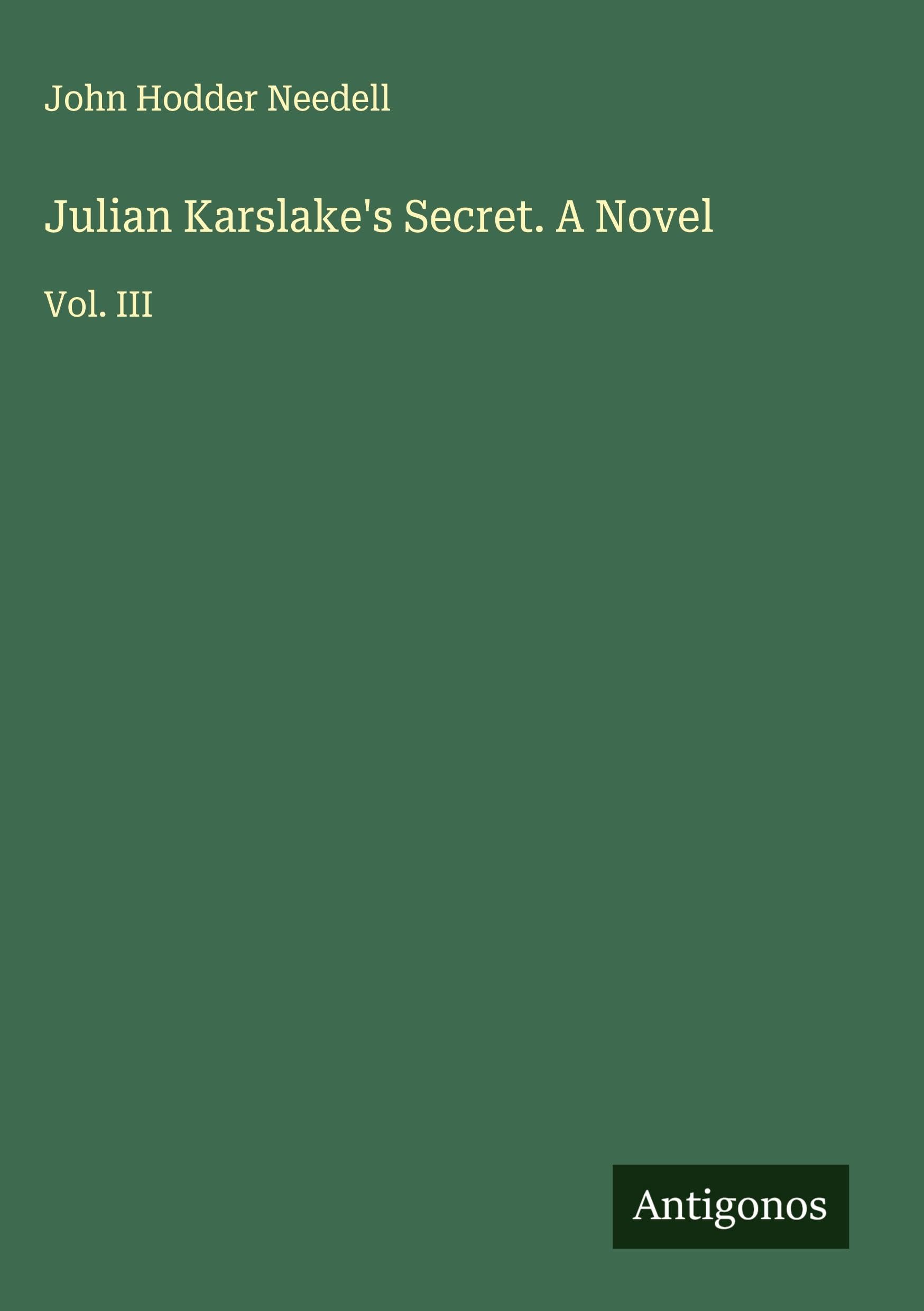 Julian Karslake's Secret. A Novel Classics