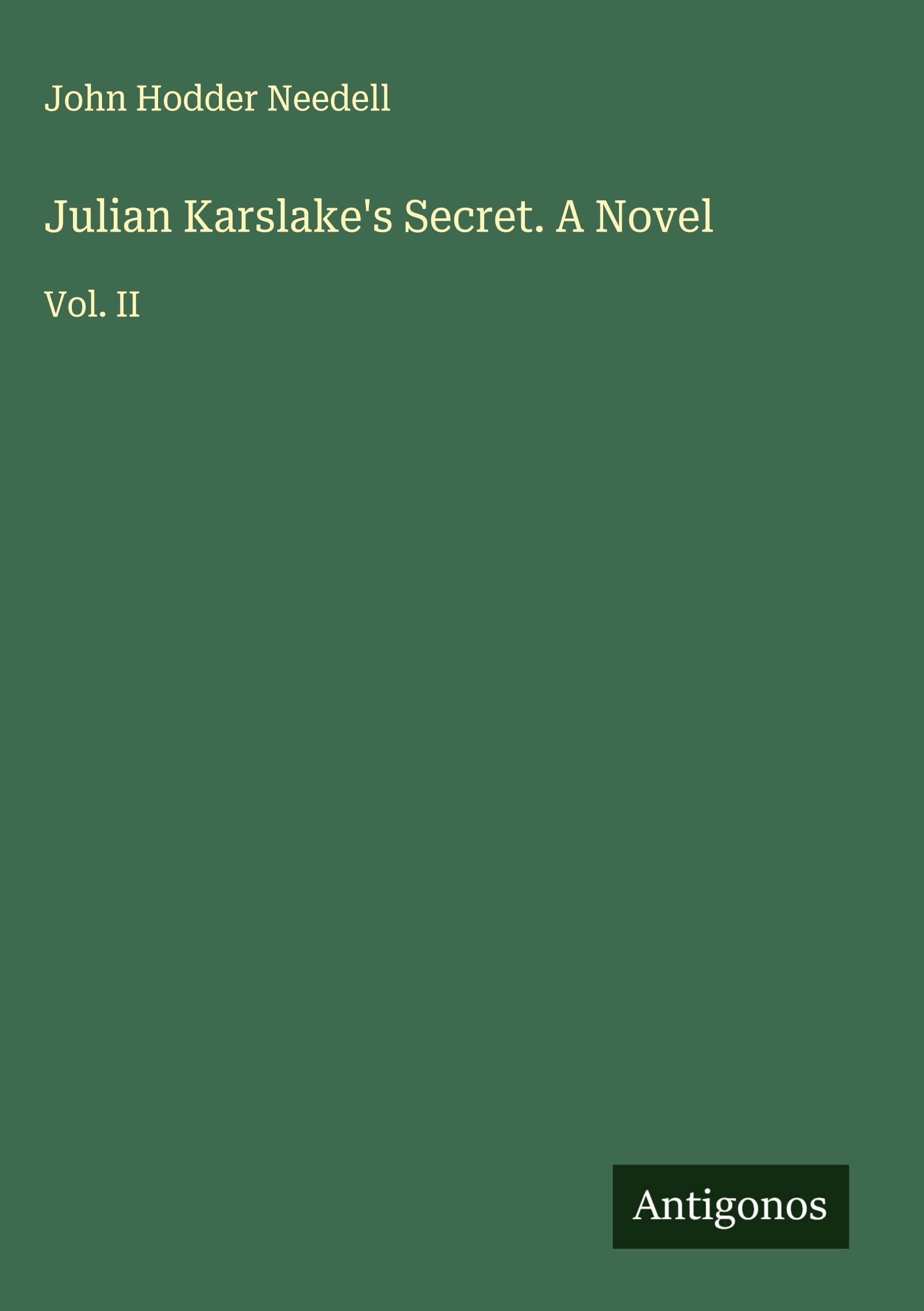 Julian Karslake's Secret. A Novel Classics