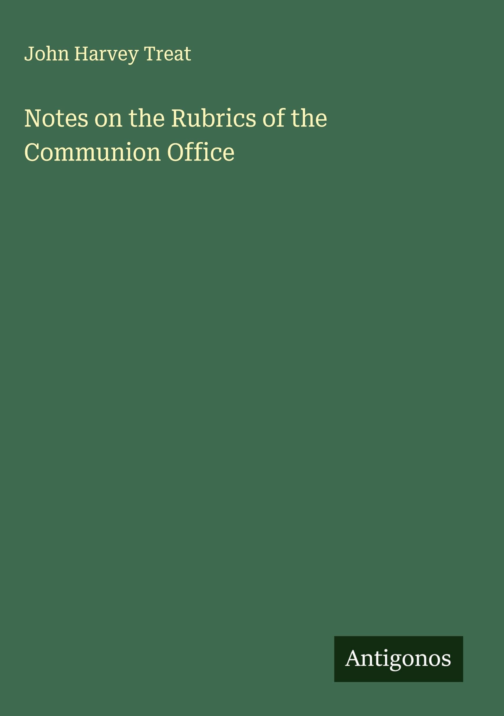 Notes on the Rubrics of the Communion Office Classics