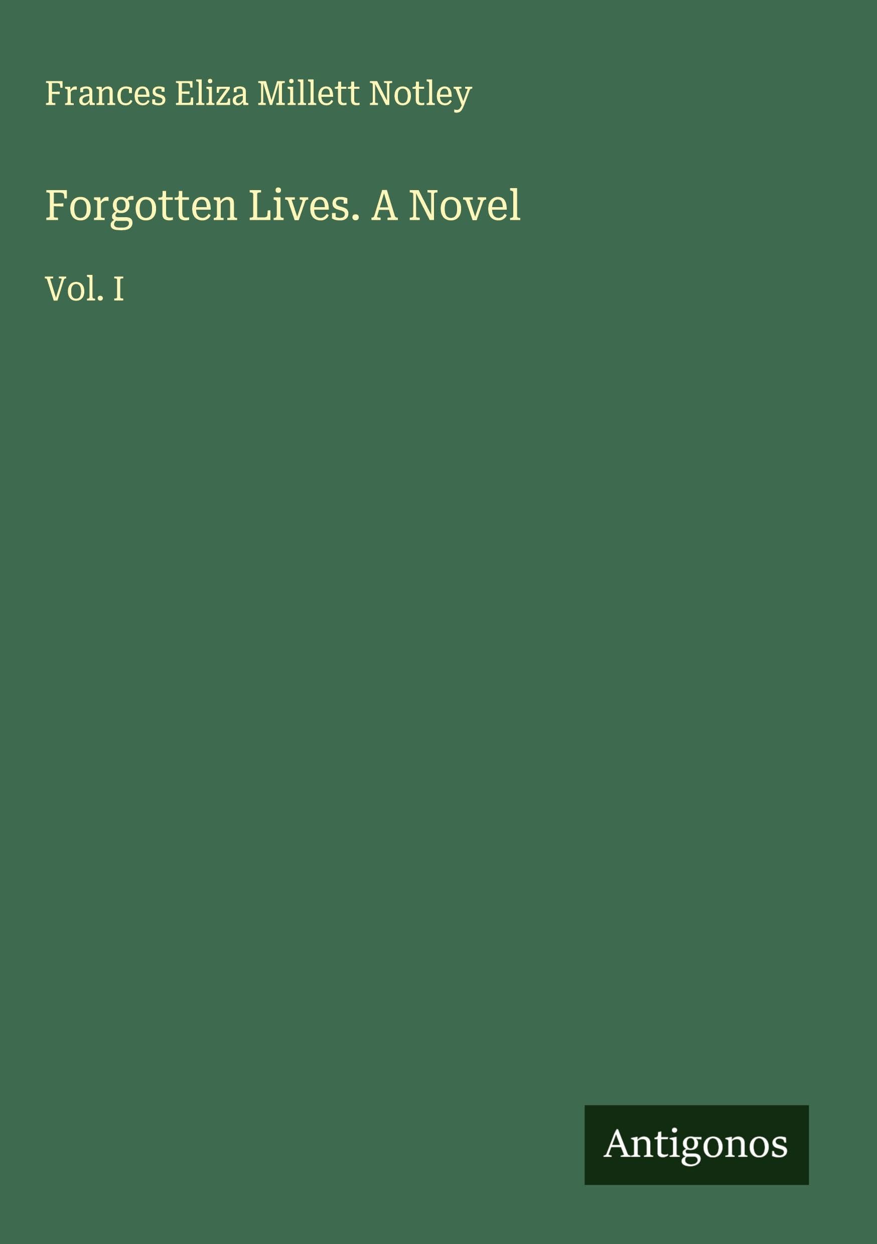Forgotten Lives. A Novel Classics