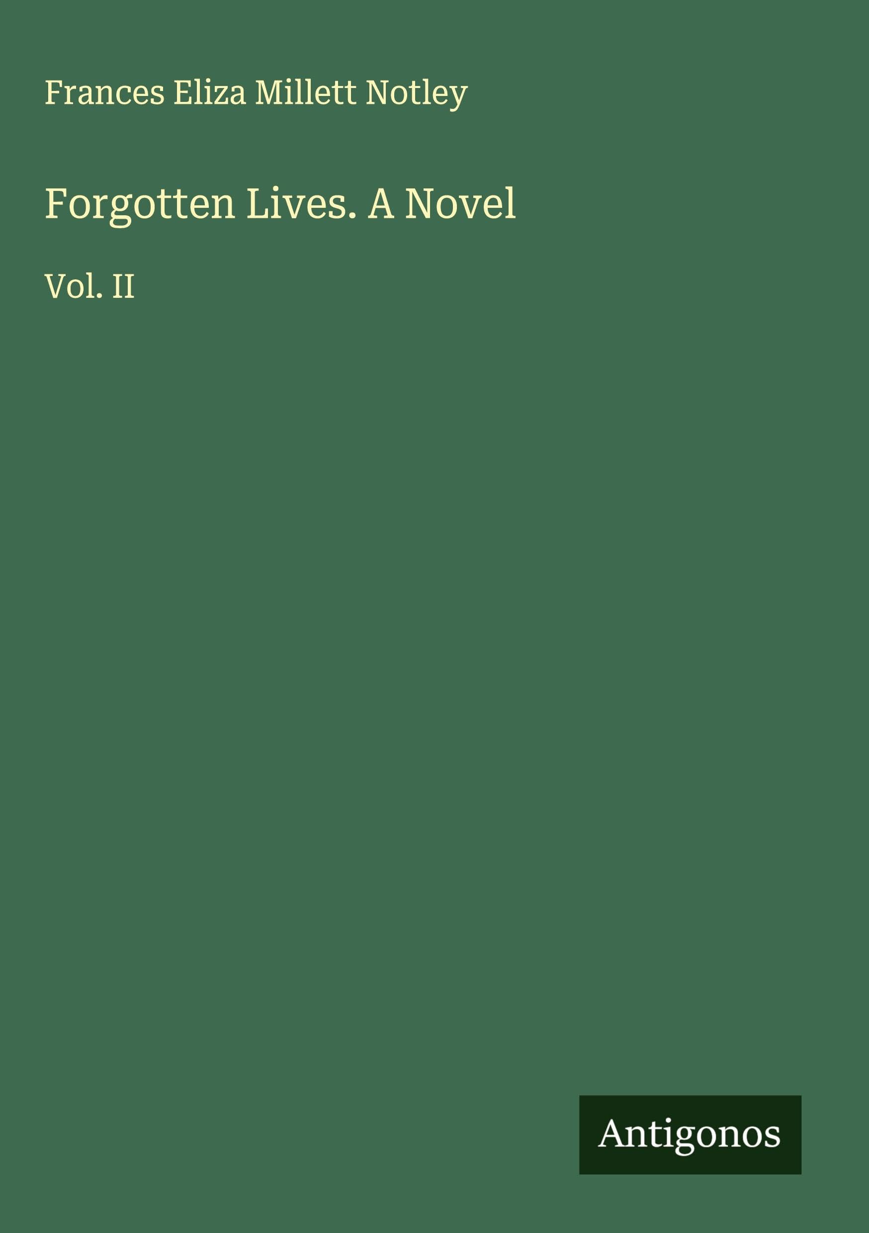 Forgotten Lives. A Novel Classics
