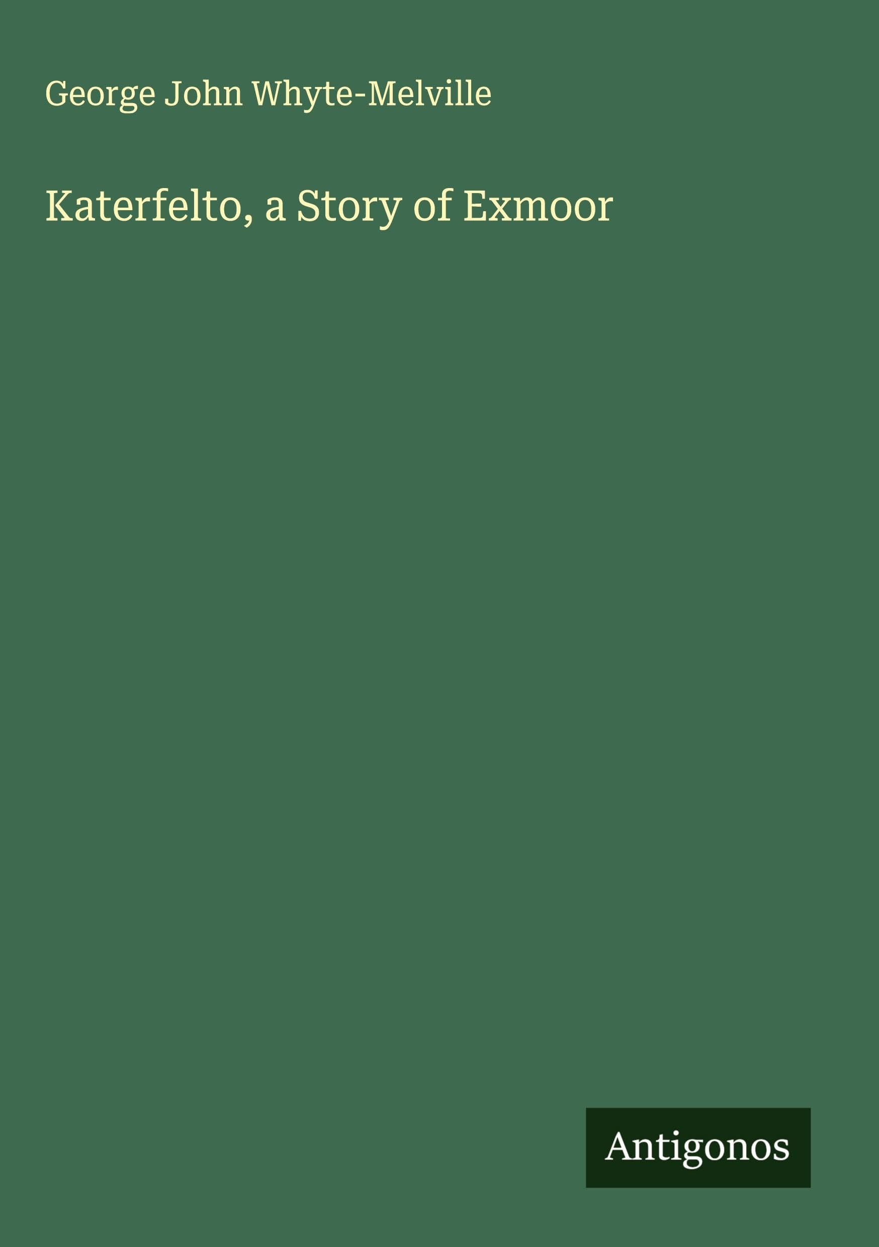 Katerfelto, a Story of Exmoor Classics