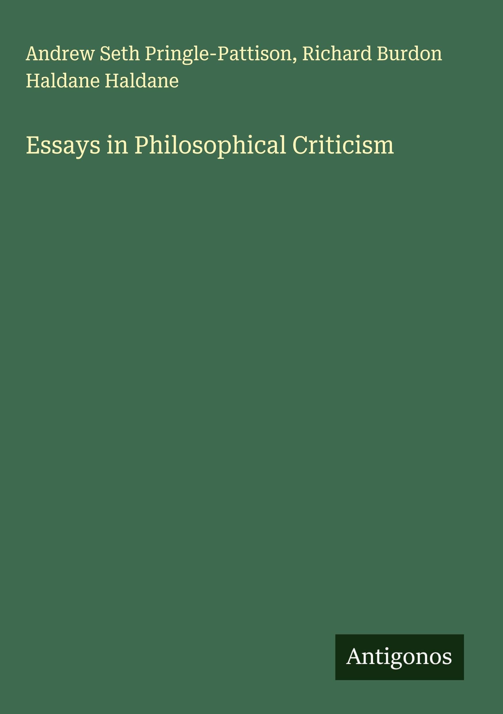 Essays in Philosophical Criticism Classics
