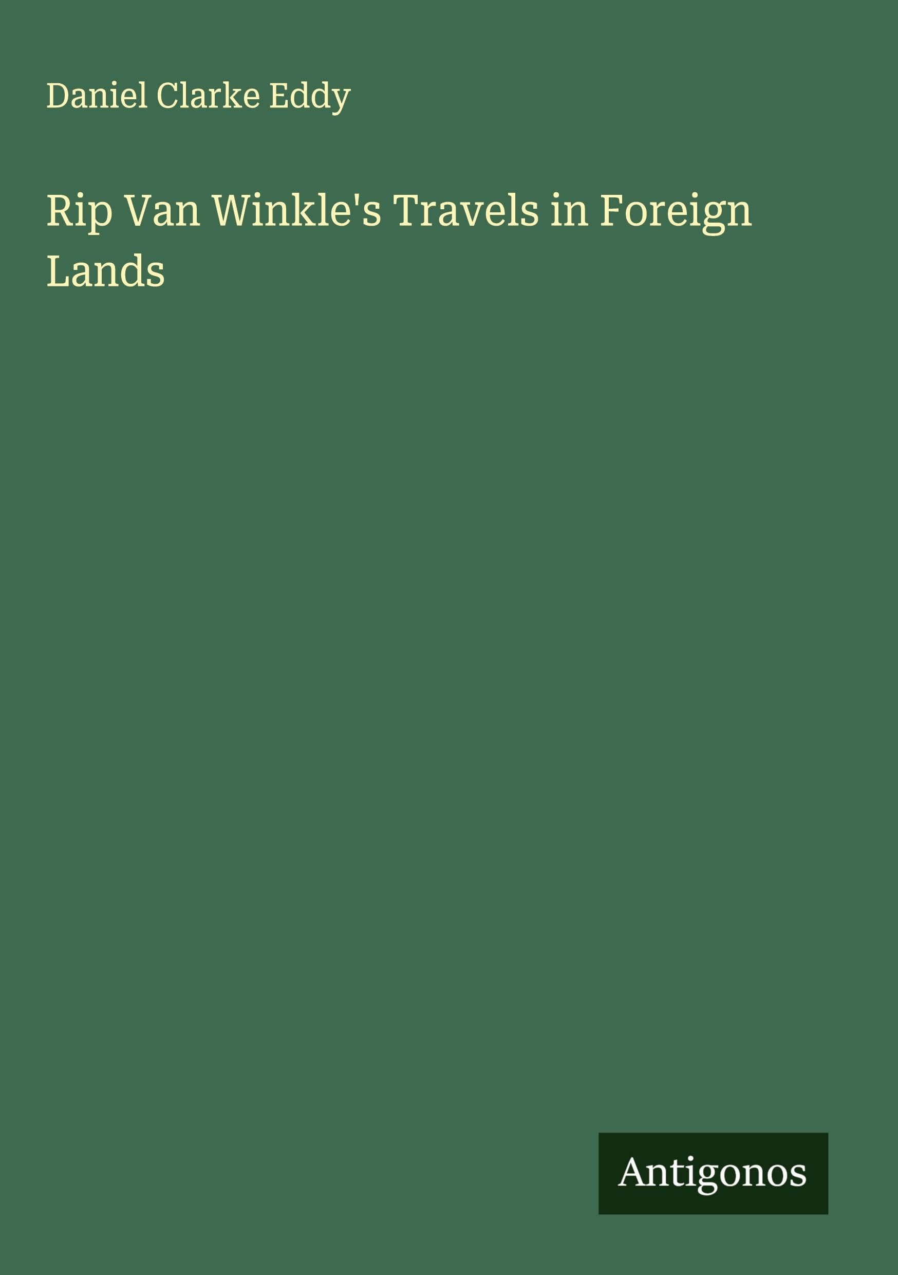 Rip Van Winkle's Travels in Foreign Lands Classics