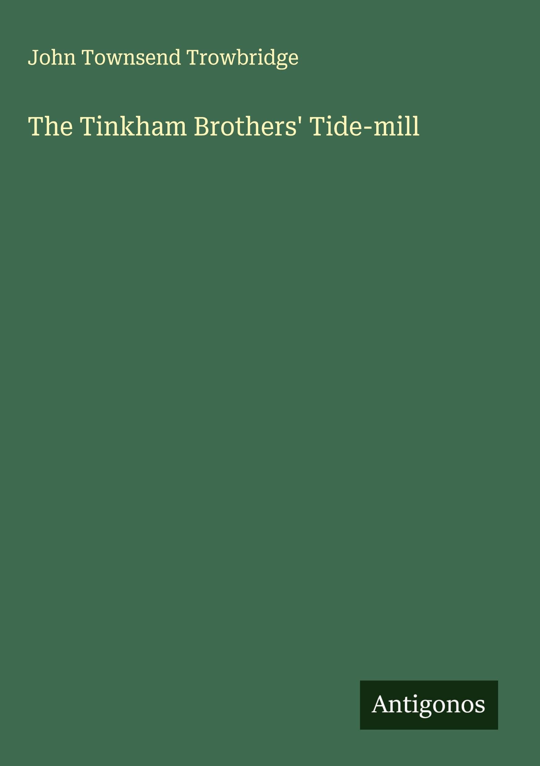 The Tinkham Brothers' Tide-mill Classics