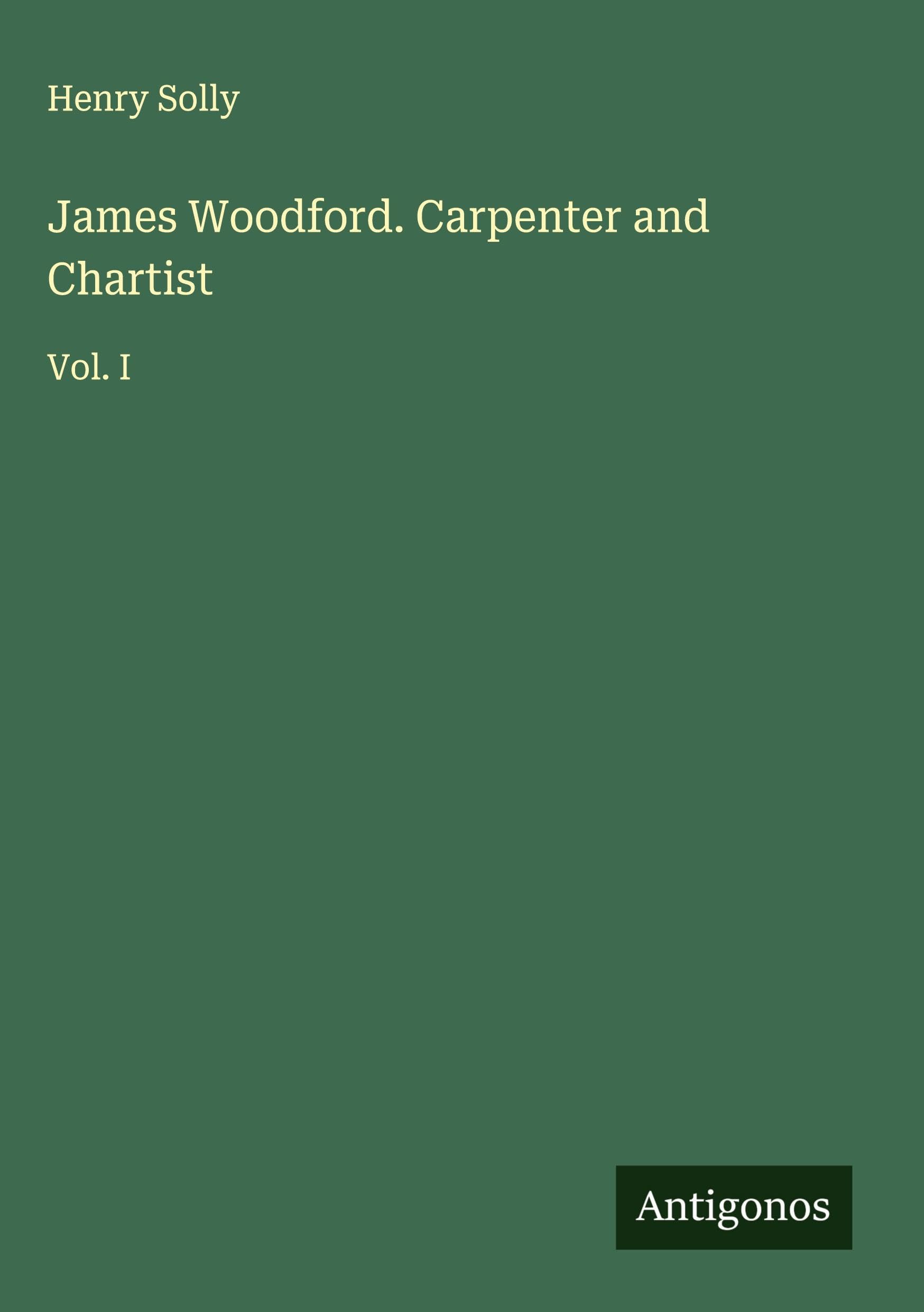 James Woodford. Carpenter and Chartist Classics