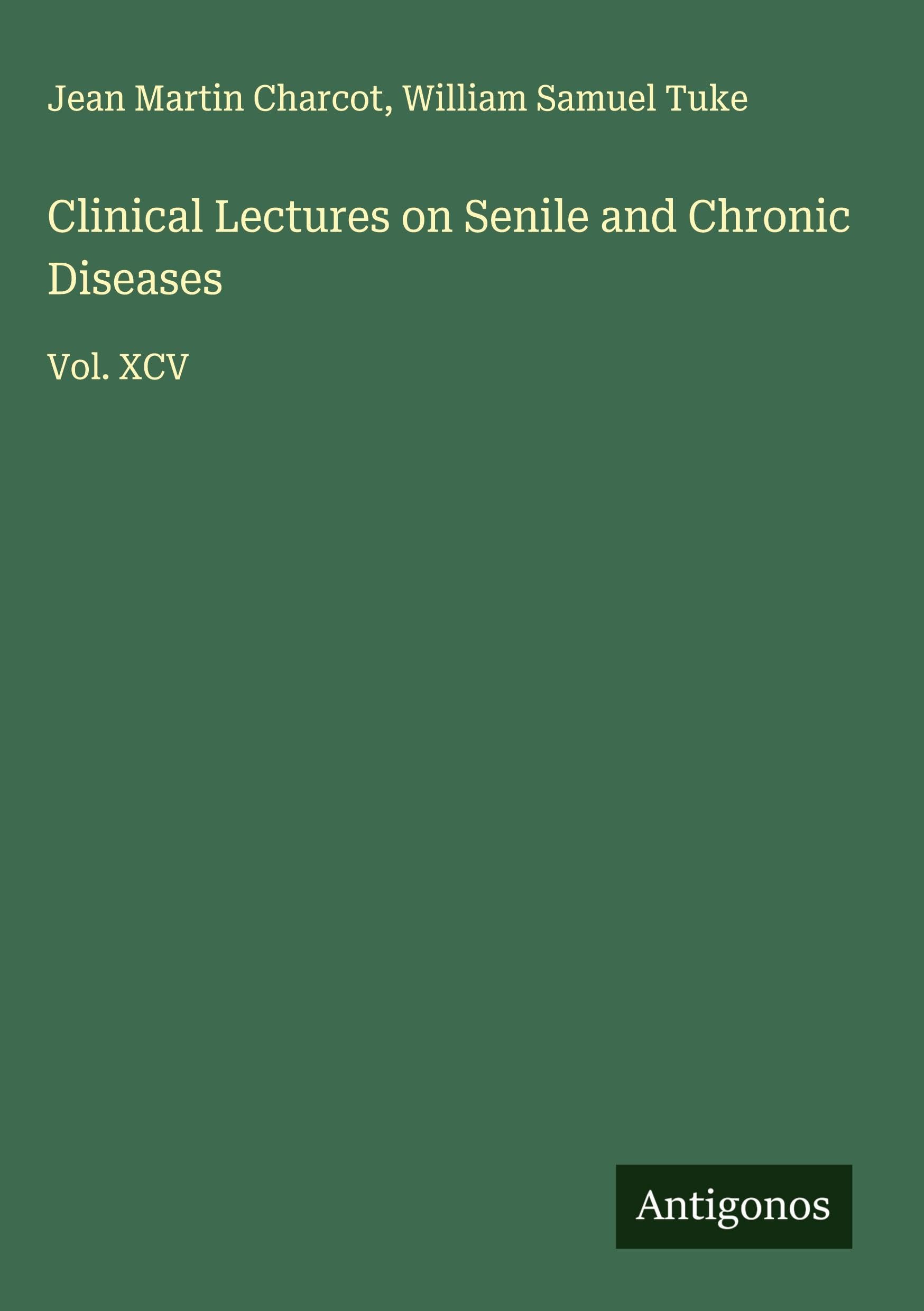 Clinical Lectures on Senile and Chronic Diseases Classics