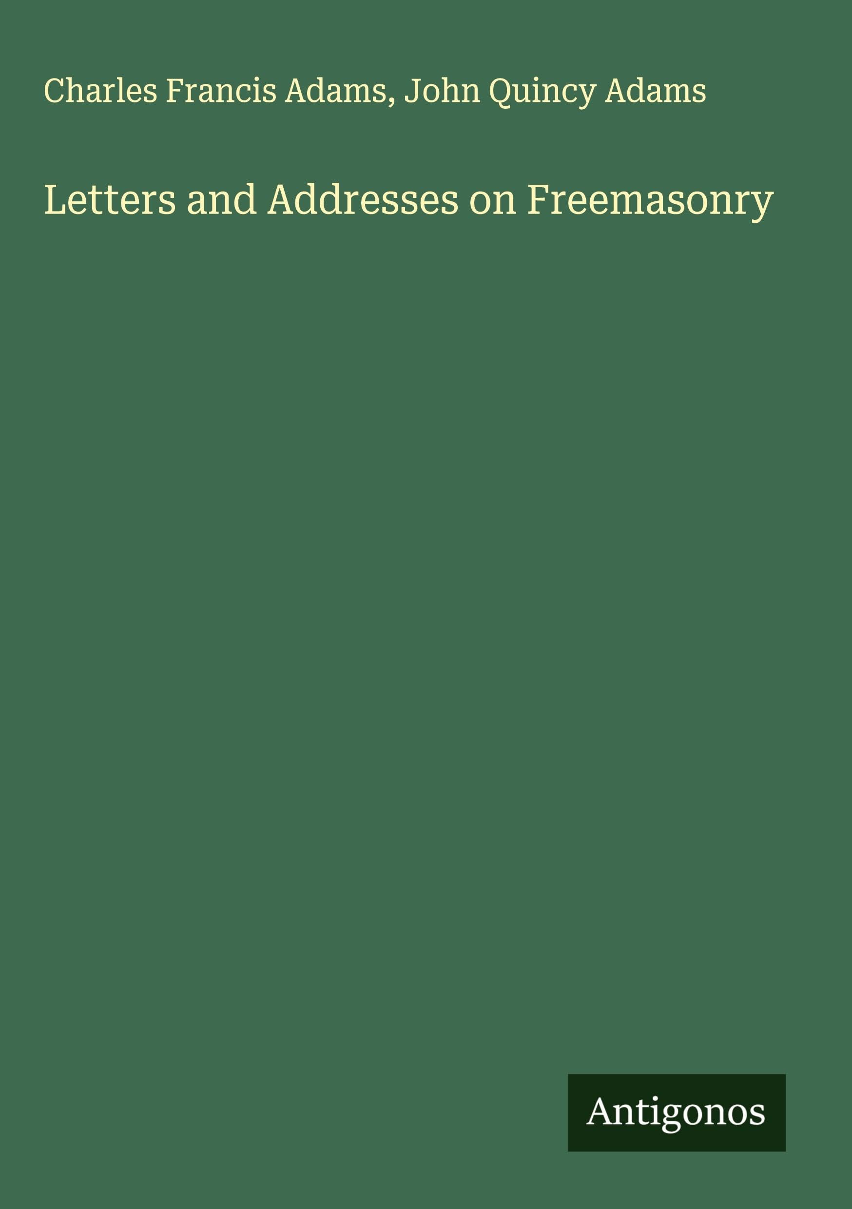 Letters and Addresses on Freemasonry Classics