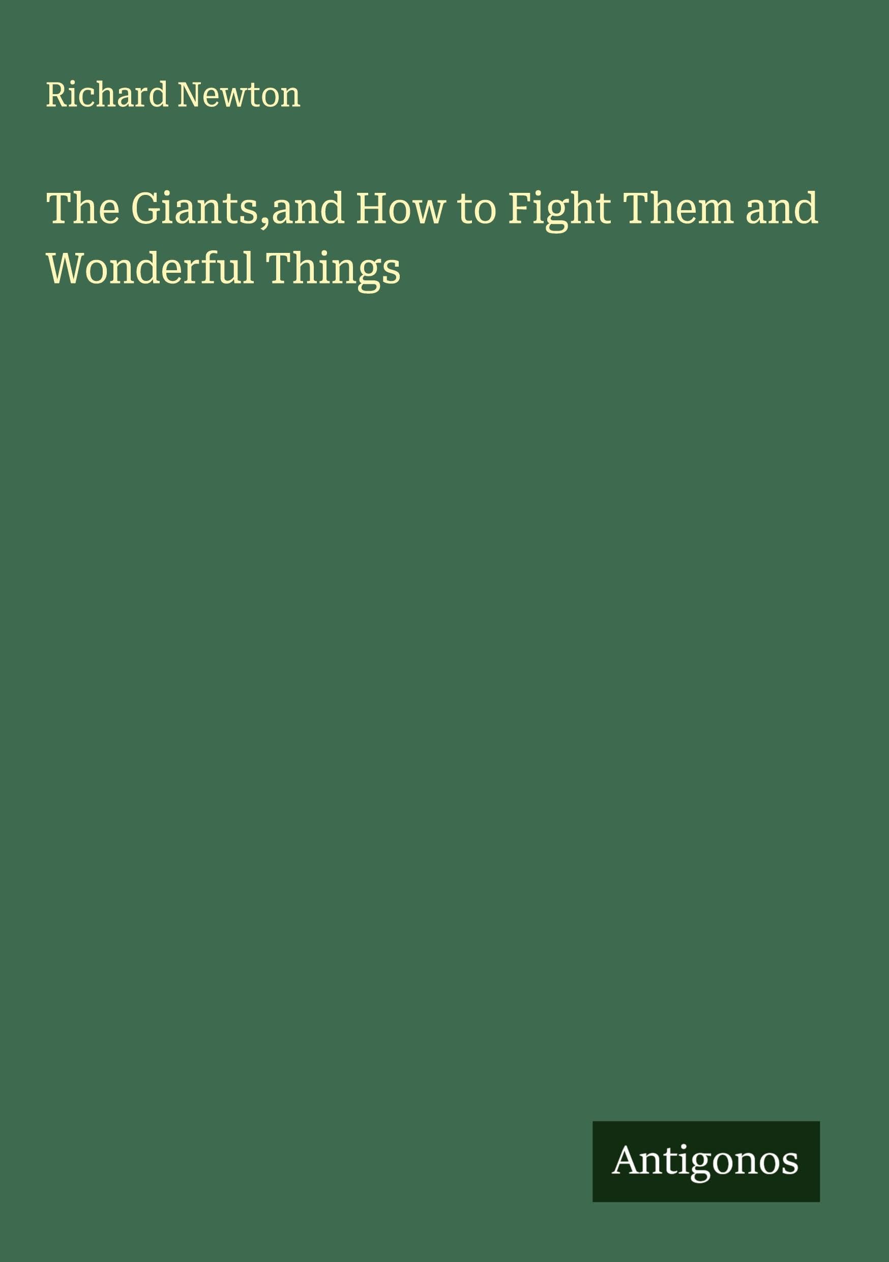 The Giants,and How to Fight Them and Wonderful Things Classics