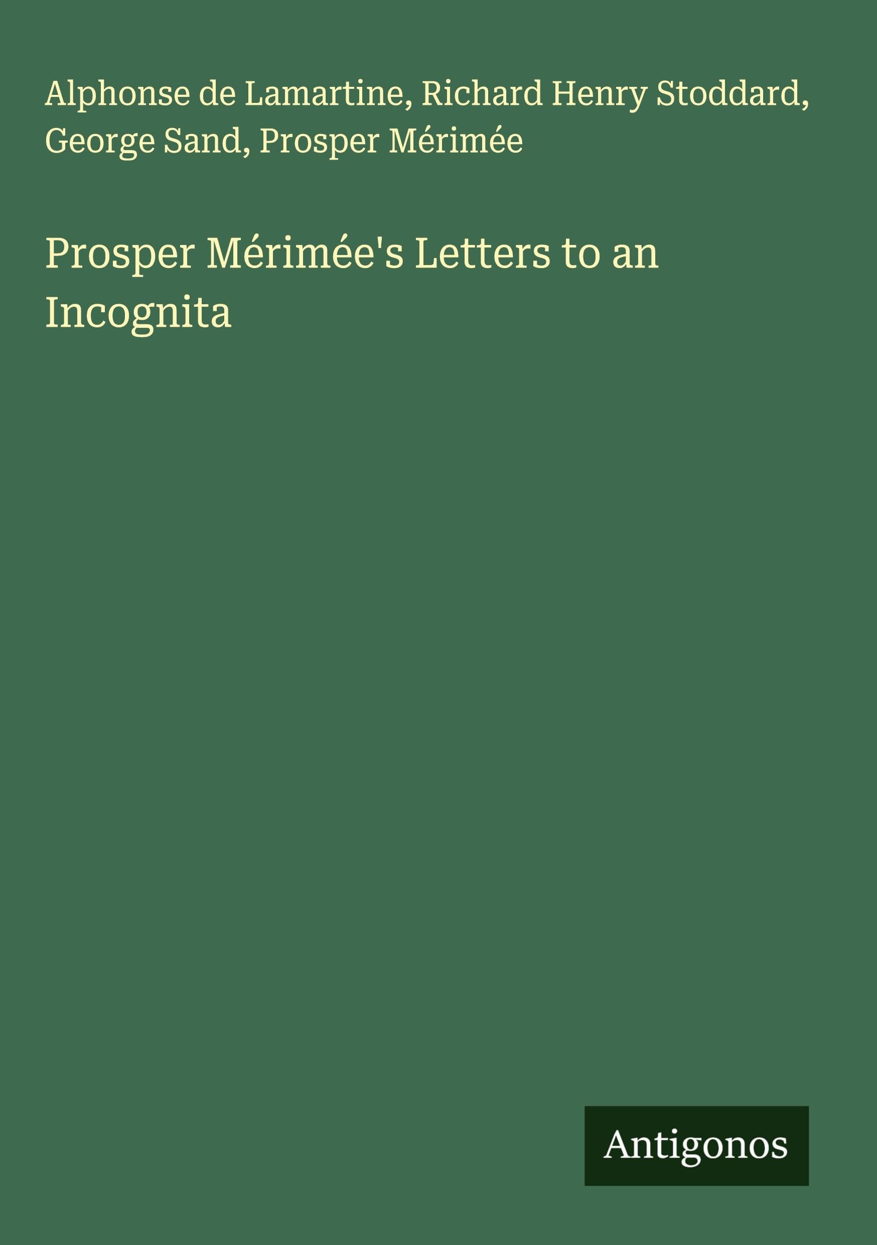 Prosper Mérimée's Letters to an Incognita Classics