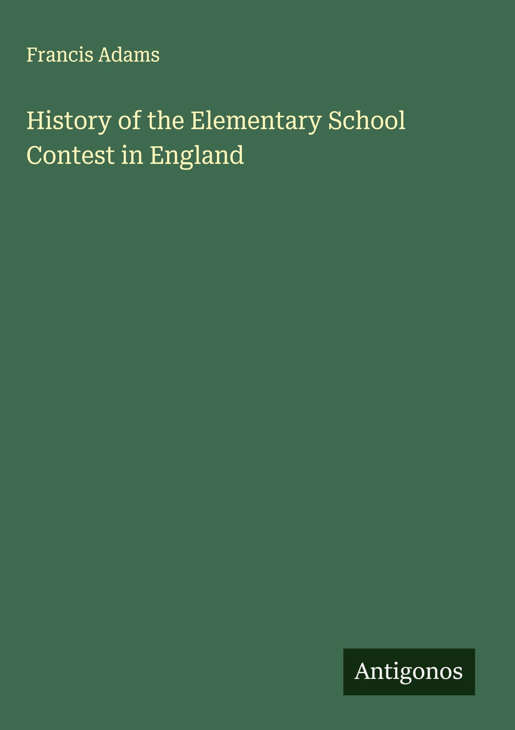 History of the Elementary School Contest in England Classics