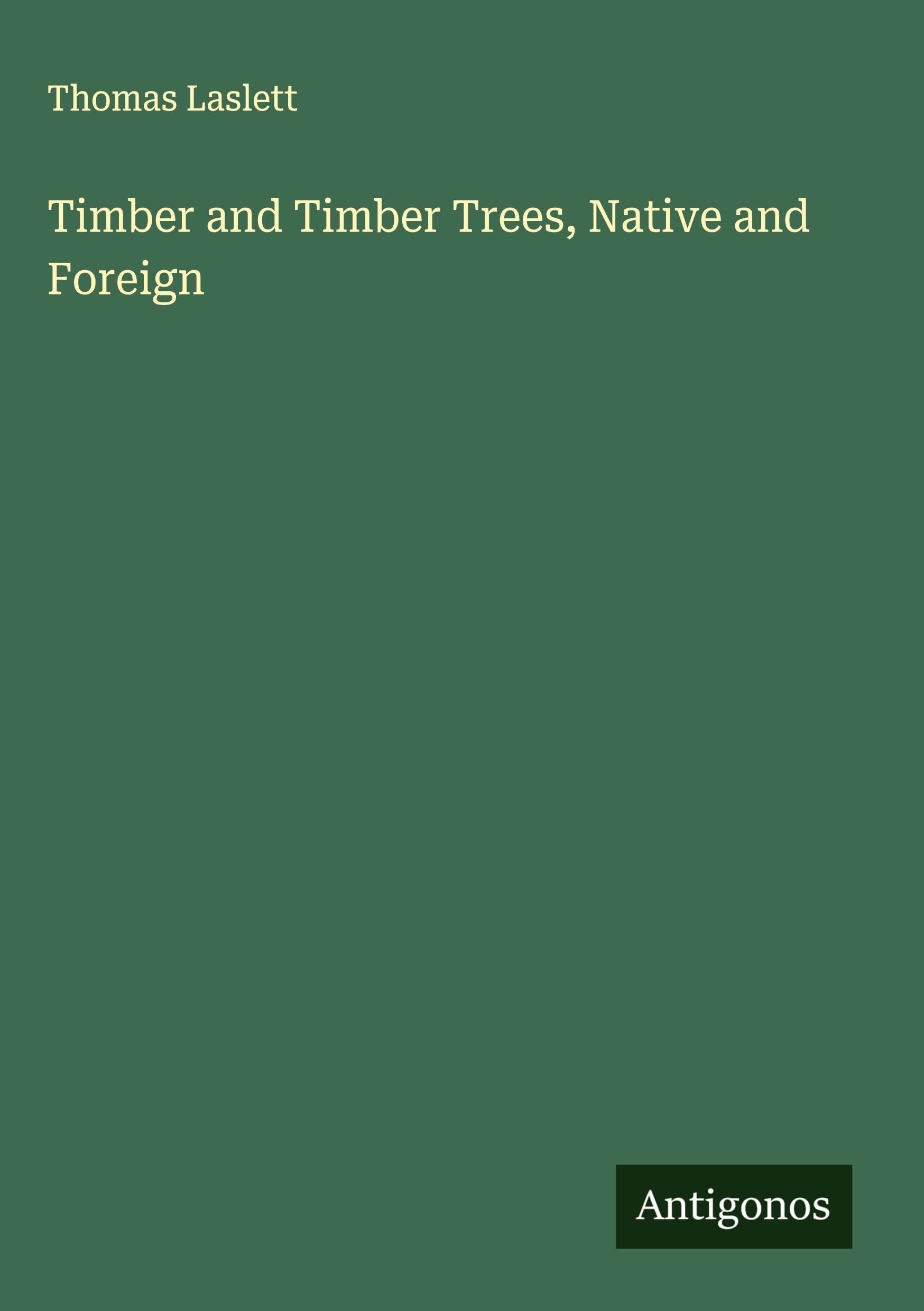 Product Image: Timber and Timber Trees, Native and Foreign