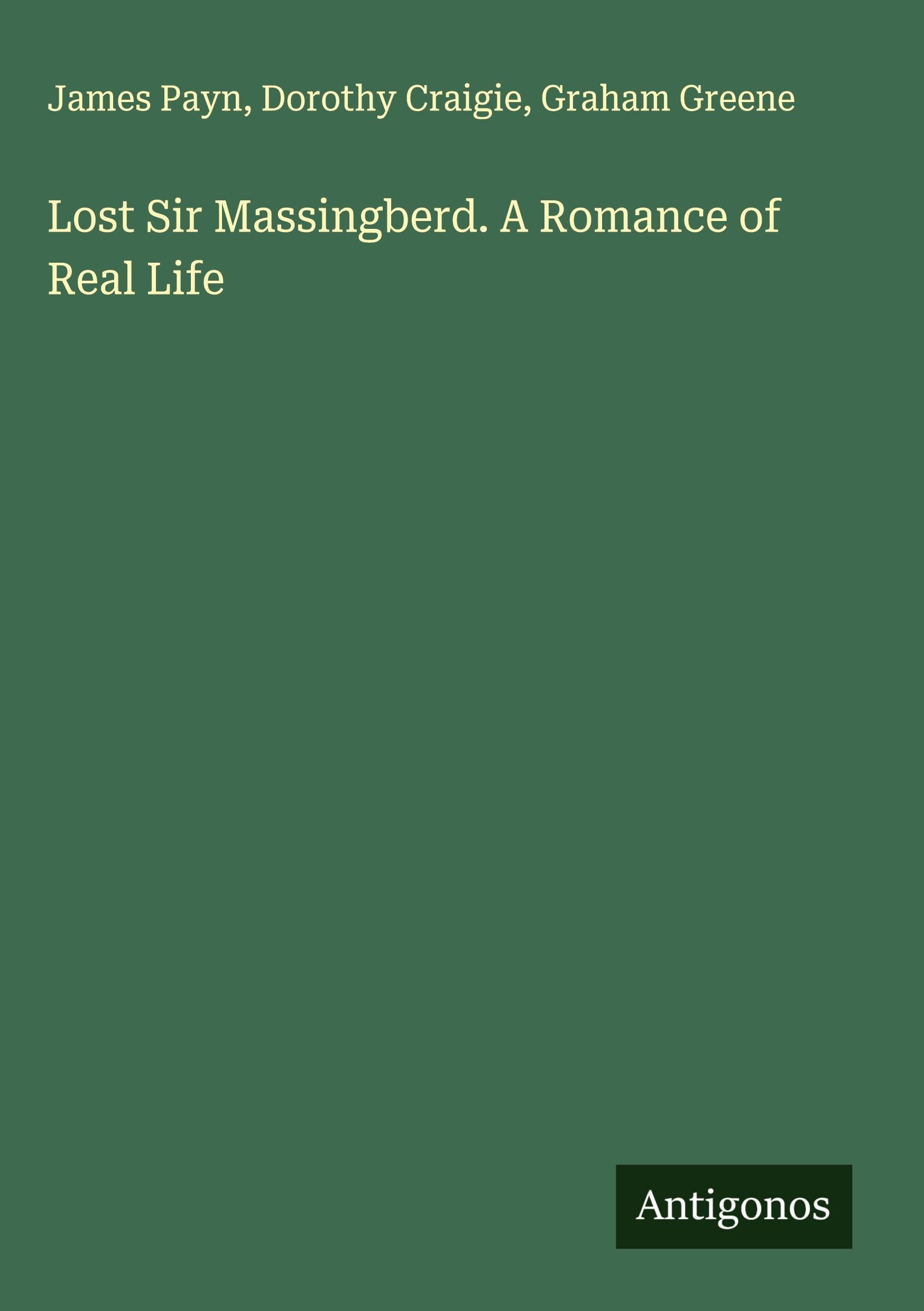 Lost Sir Massingberd. A Romance of Real Life Classics