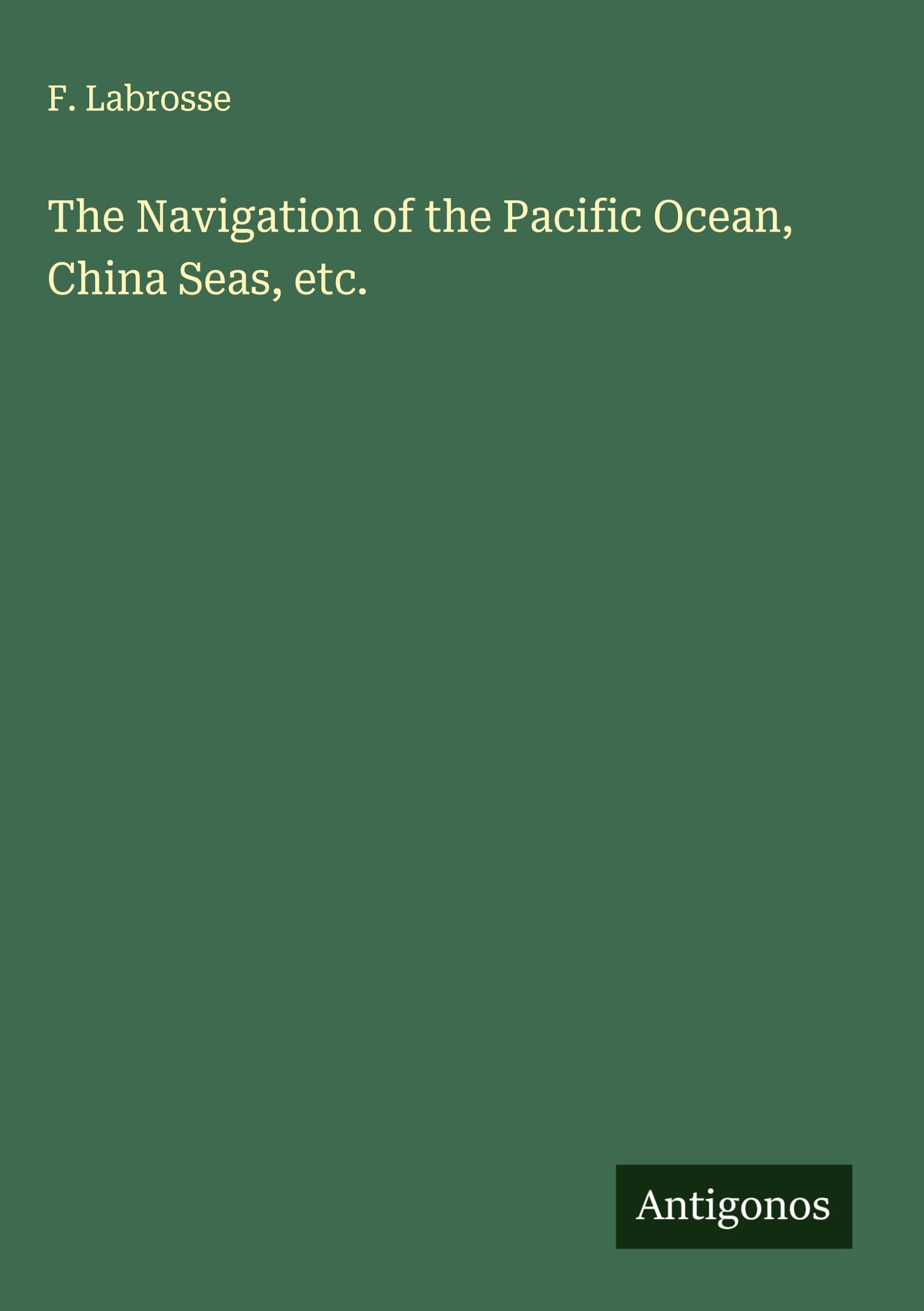 The Navigation of the Pacific Ocean, China Seas, etc. Classics