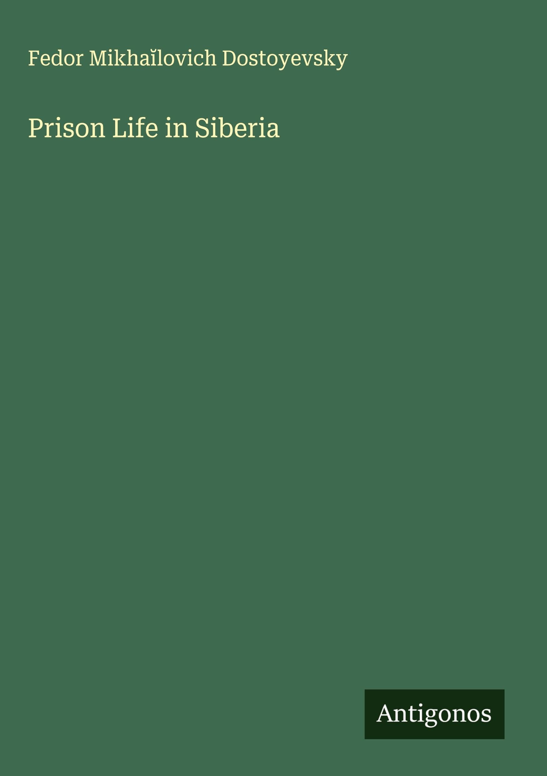 Prison Life in Siberia Classics
