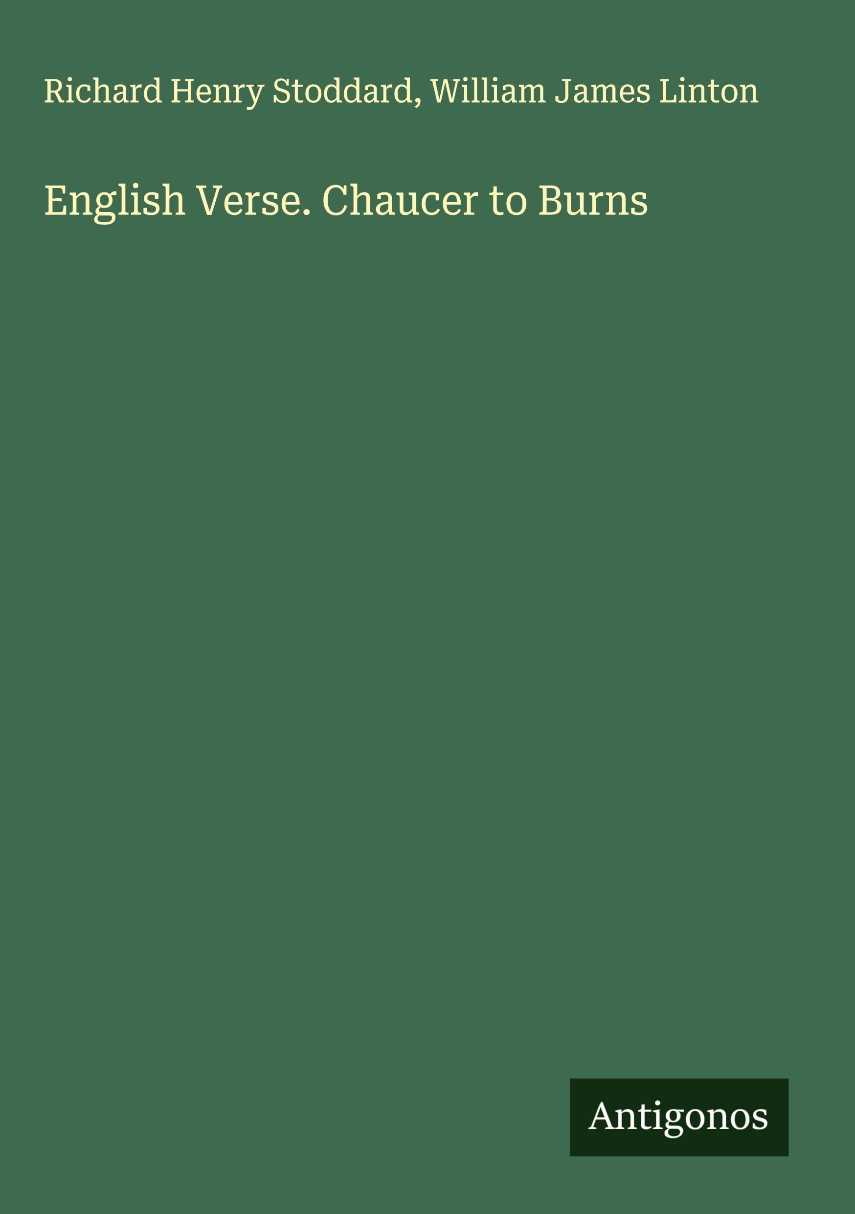 English Verse. Chaucer to Burns Classics