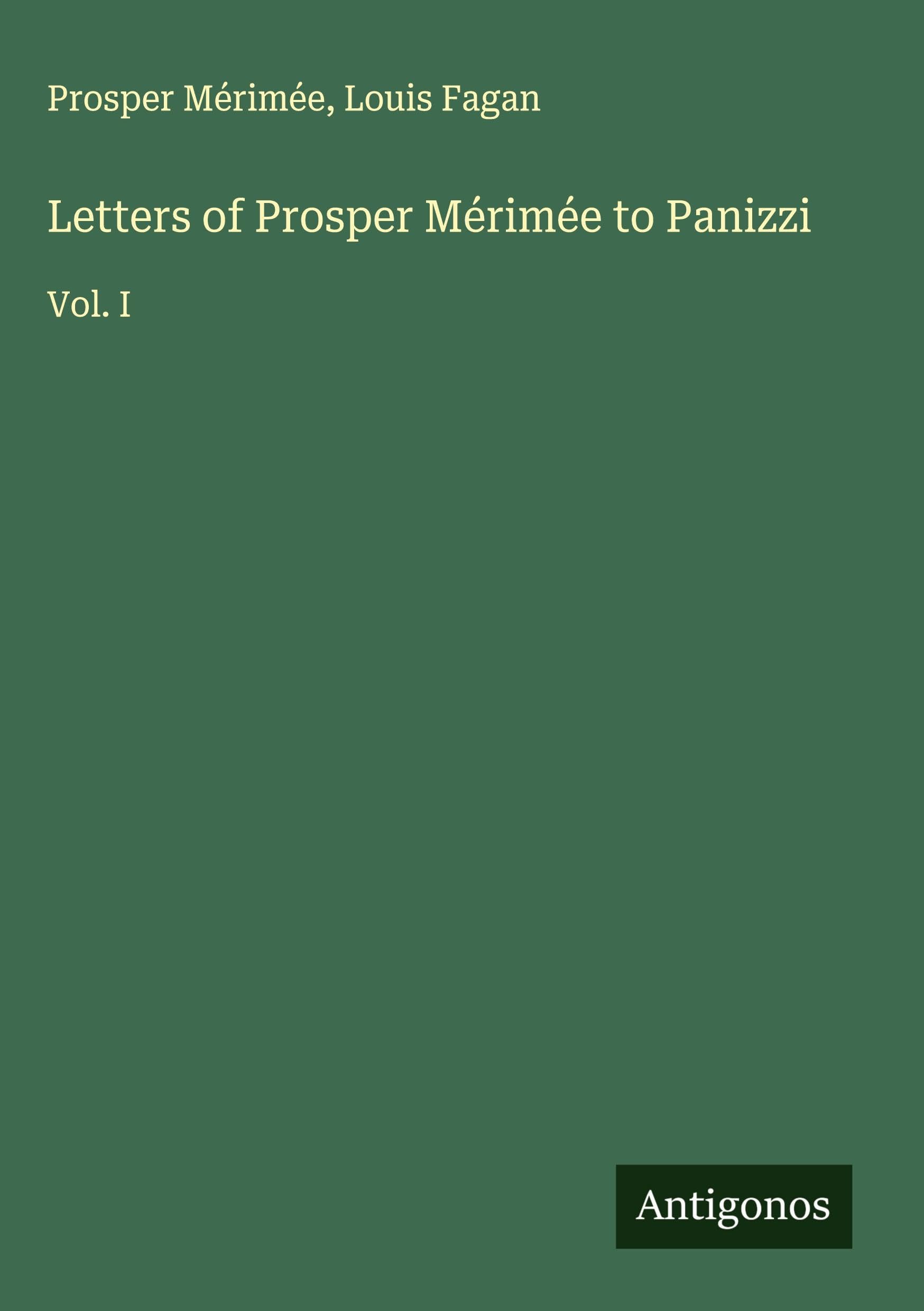 Letters of Prosper Mérimée to Panizzi Classics